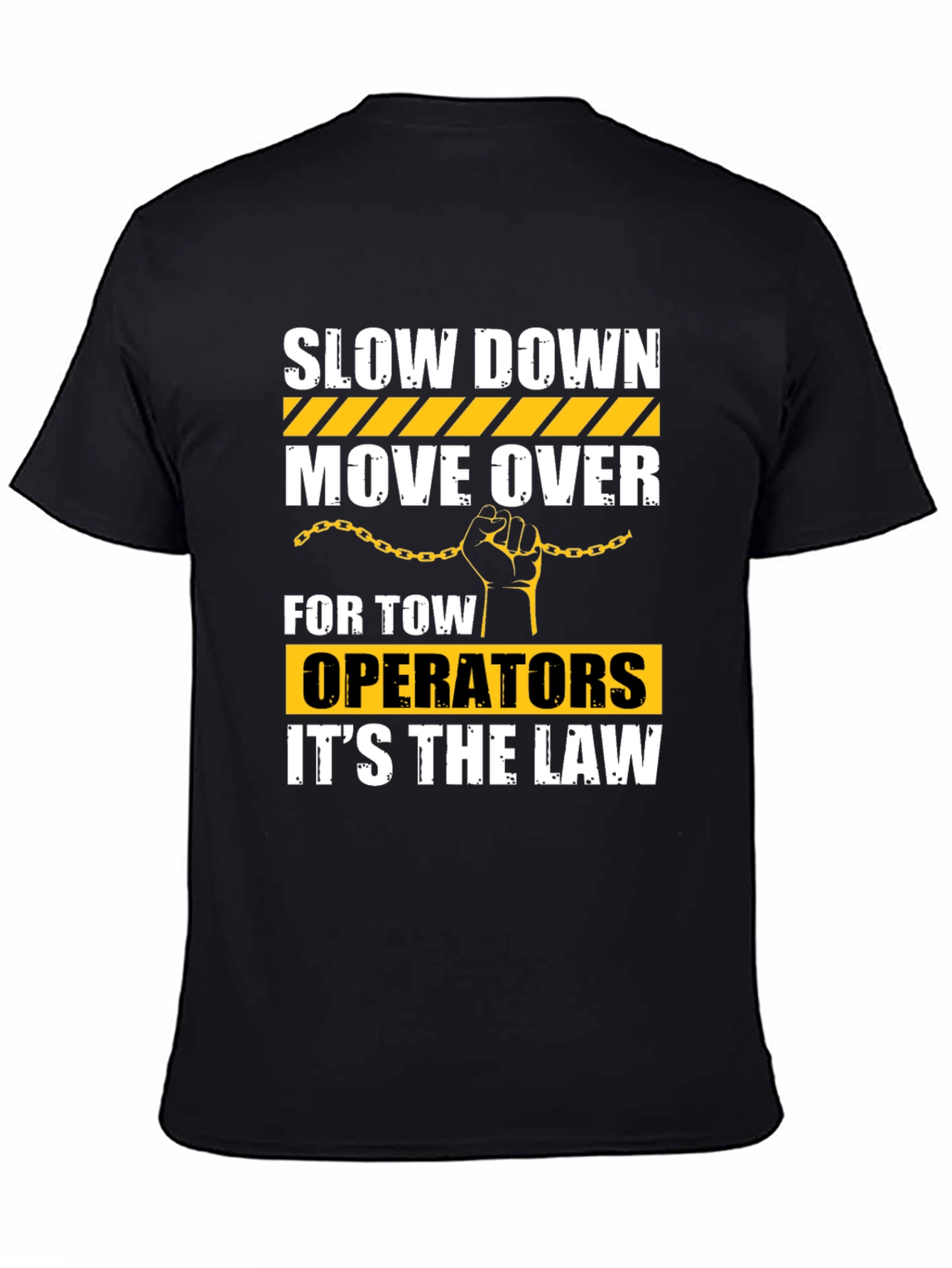 Slow Down Move Over Tow Operator T-Shirt