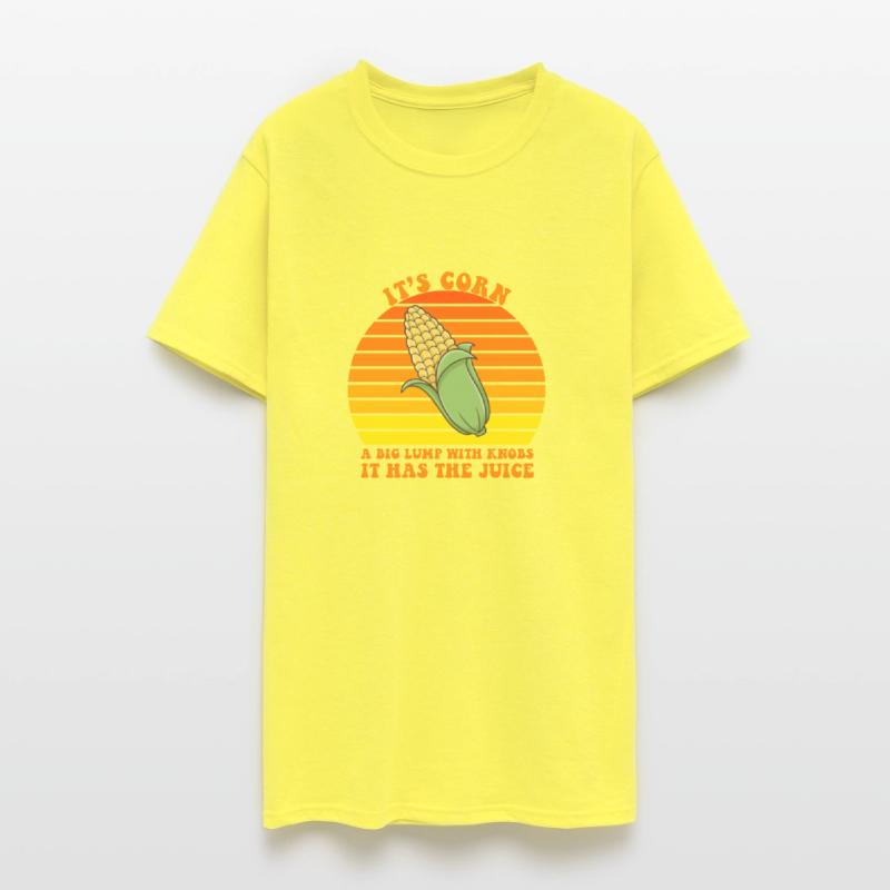 It’s Corn A Big Lump With Knobs It Has The Juice