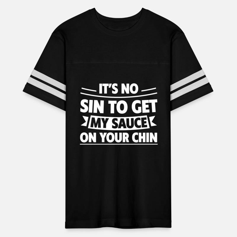 It's No Sin To Get My Sauce On Your Chin 4