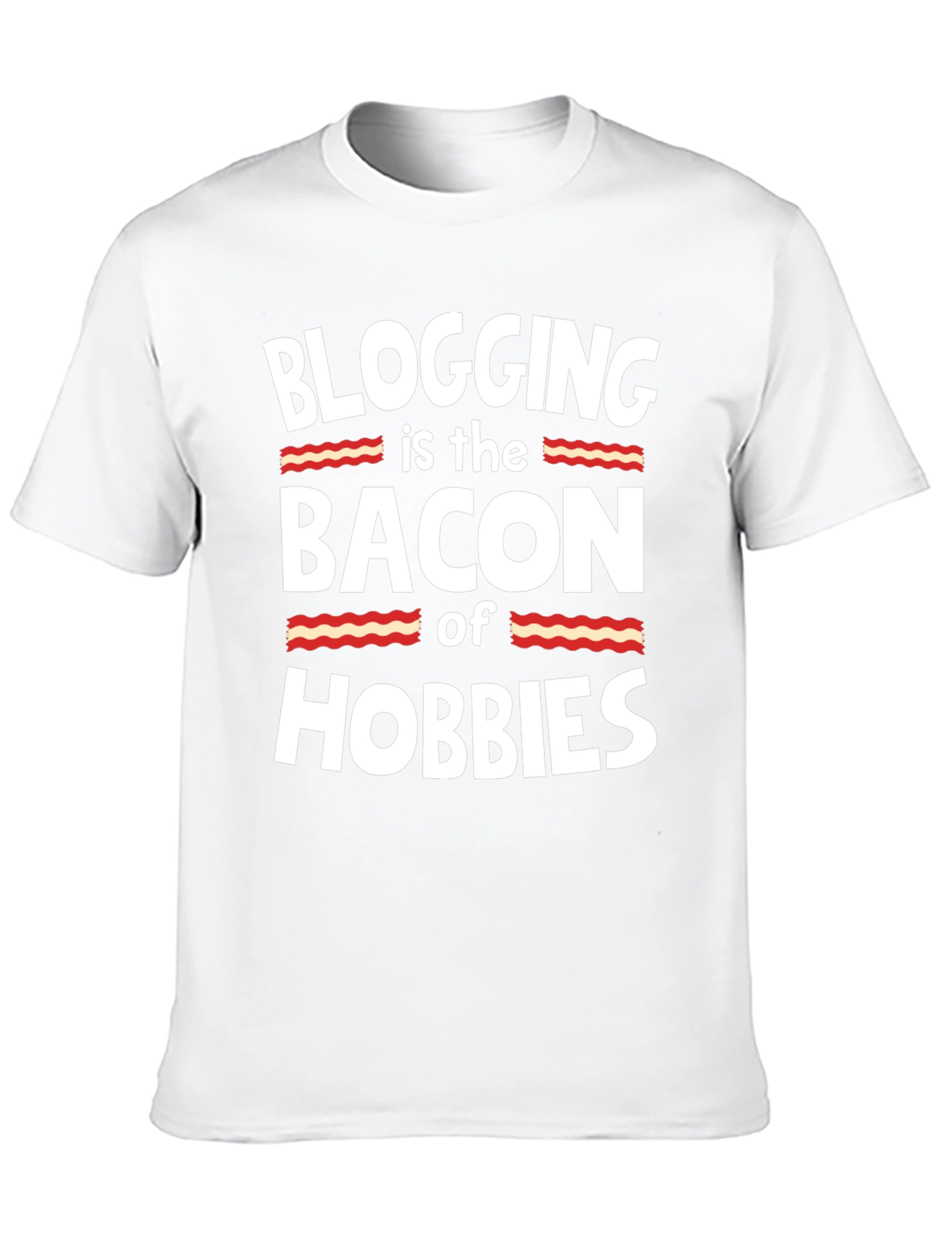Blogging is the Bacon of Hobbies T-Shirt