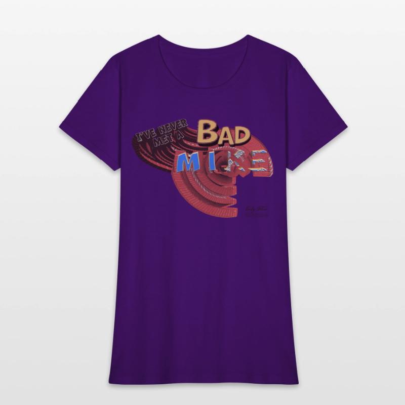 I've Never Met A Bad Mike