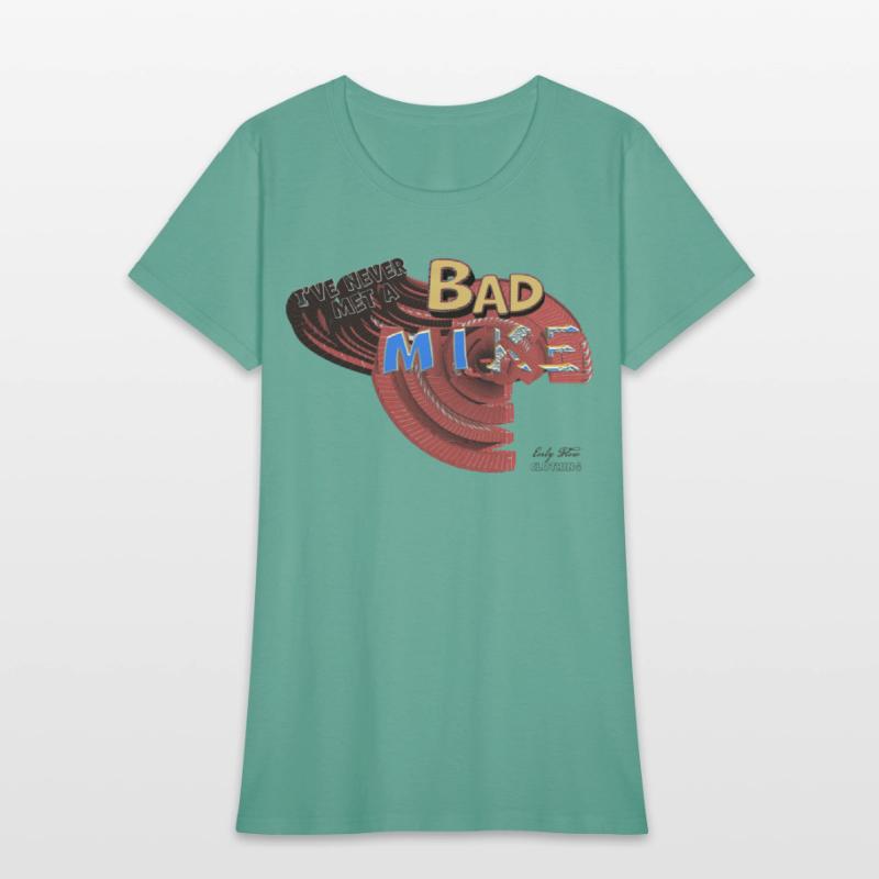 I've Never Met A Bad Mike