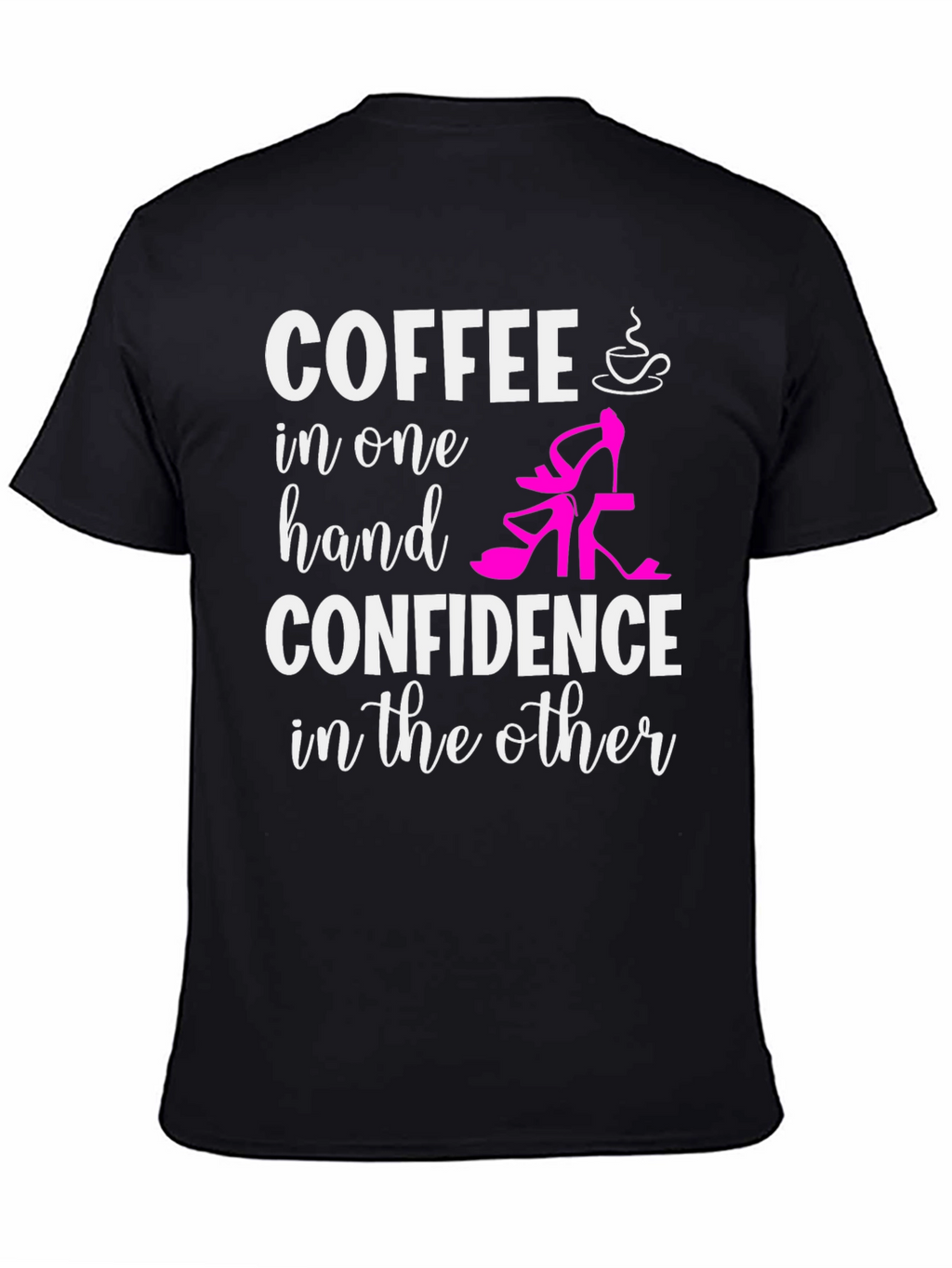 Coffee & Confidence T-Shirt