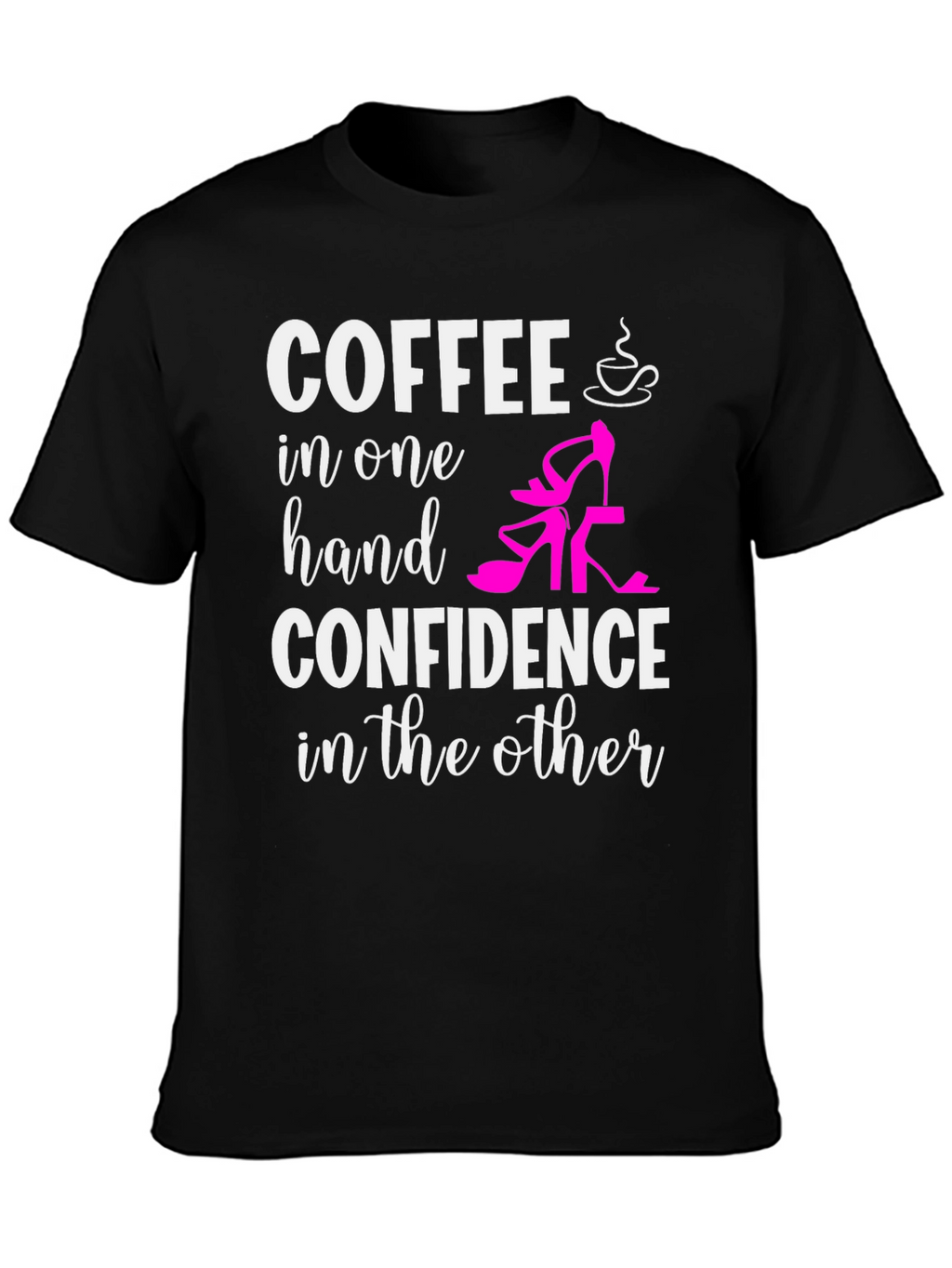 Coffee & Confidence T-Shirt