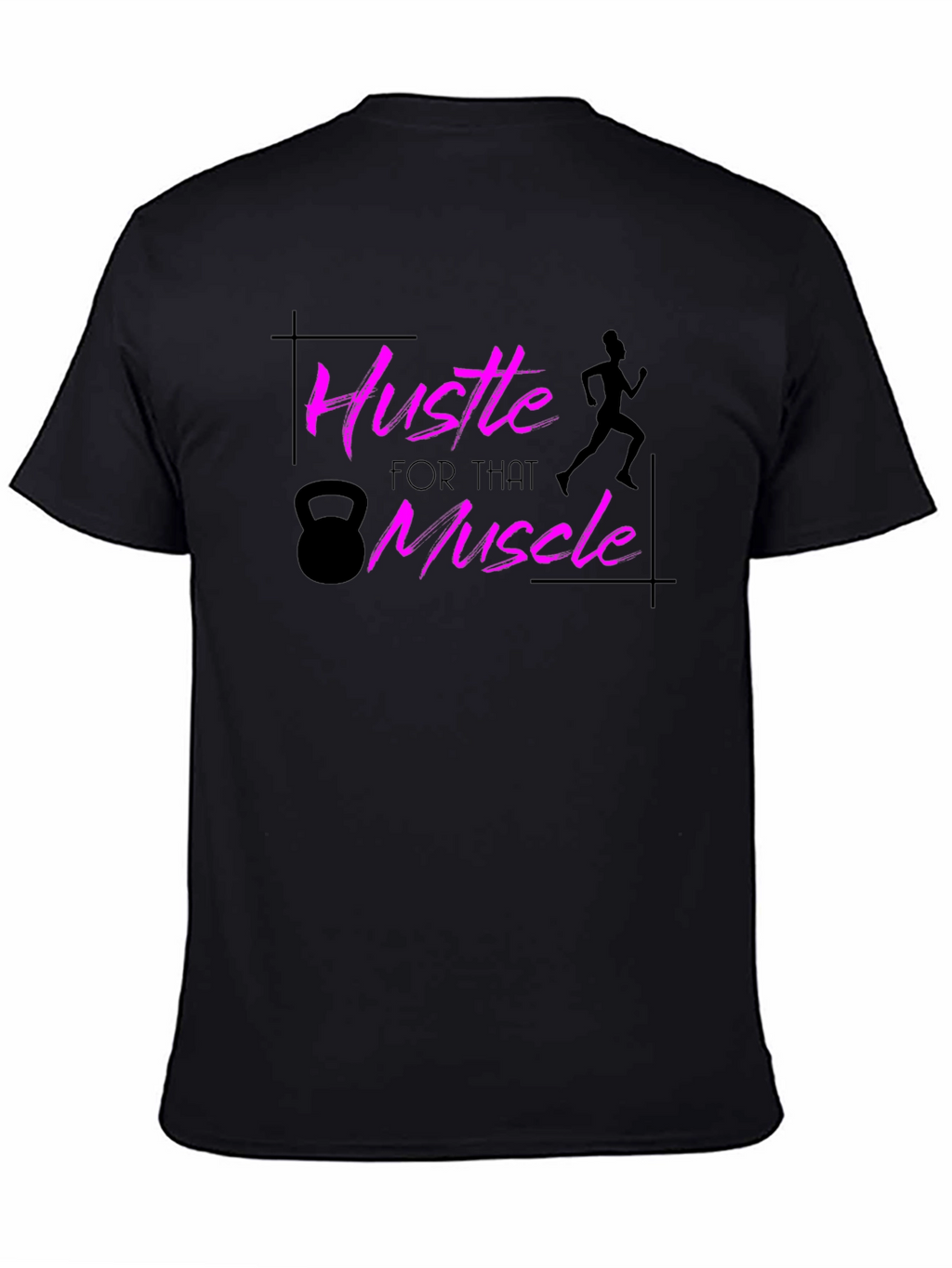 Hustle for That Muscle T-Shirt