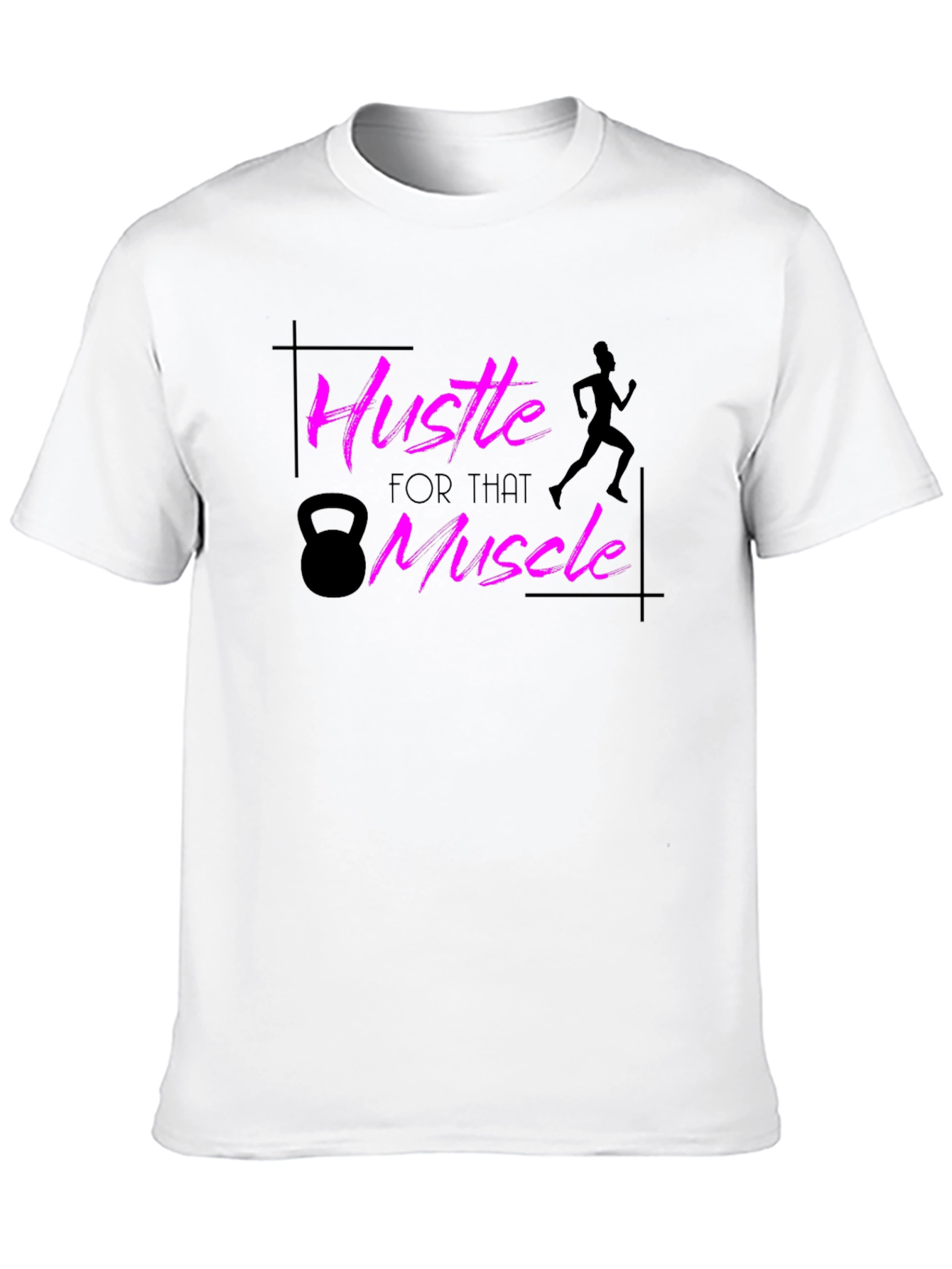 Hustle for That Muscle T-Shirt