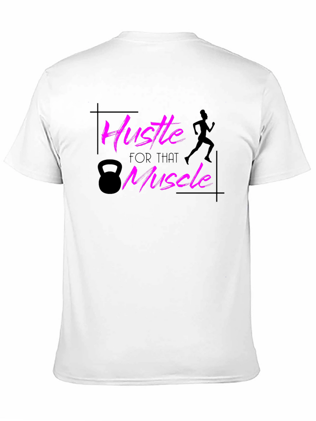 Hustle for That Muscle T-Shirt
