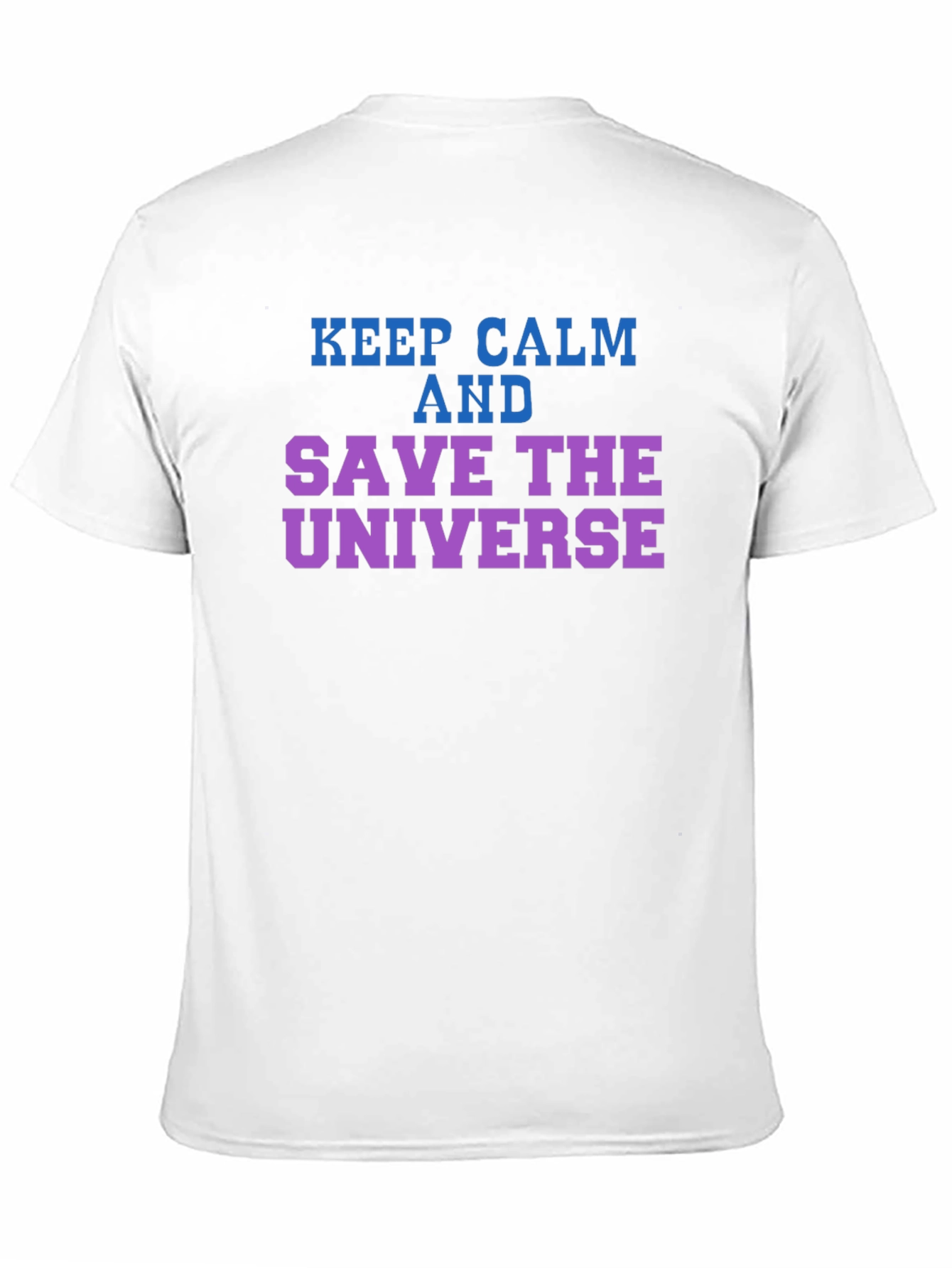 Keep Calm Save the Universe Graphic T-Shirt