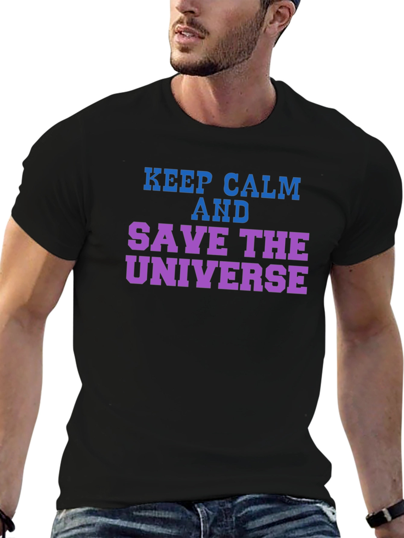 Keep Calm Save the Universe Graphic T-Shirt
