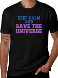 Keep Calm Save the Universe Graphic T-Shirt