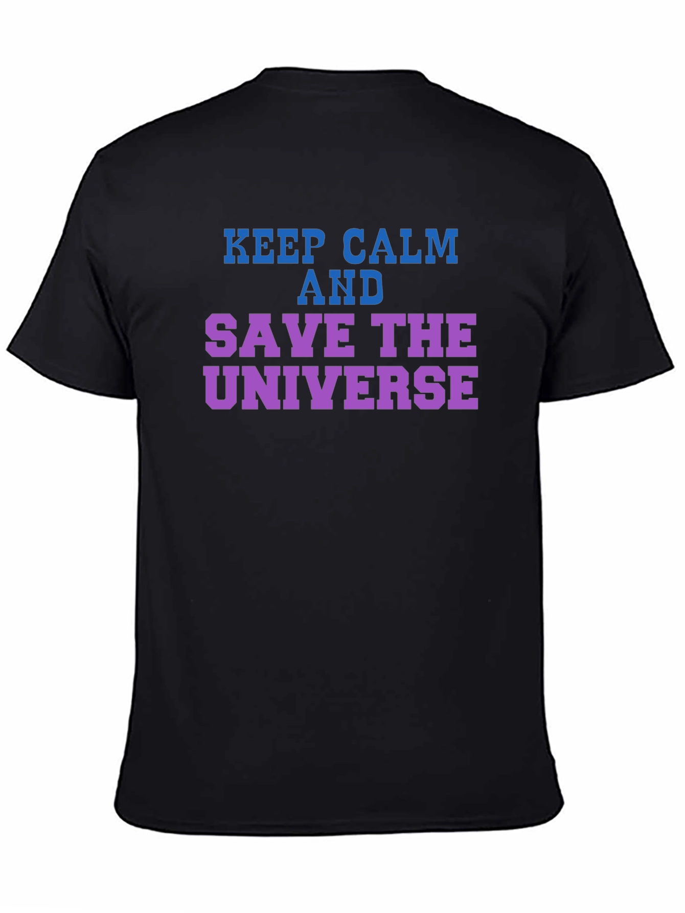 Keep Calm Save the Universe Graphic T-Shirt