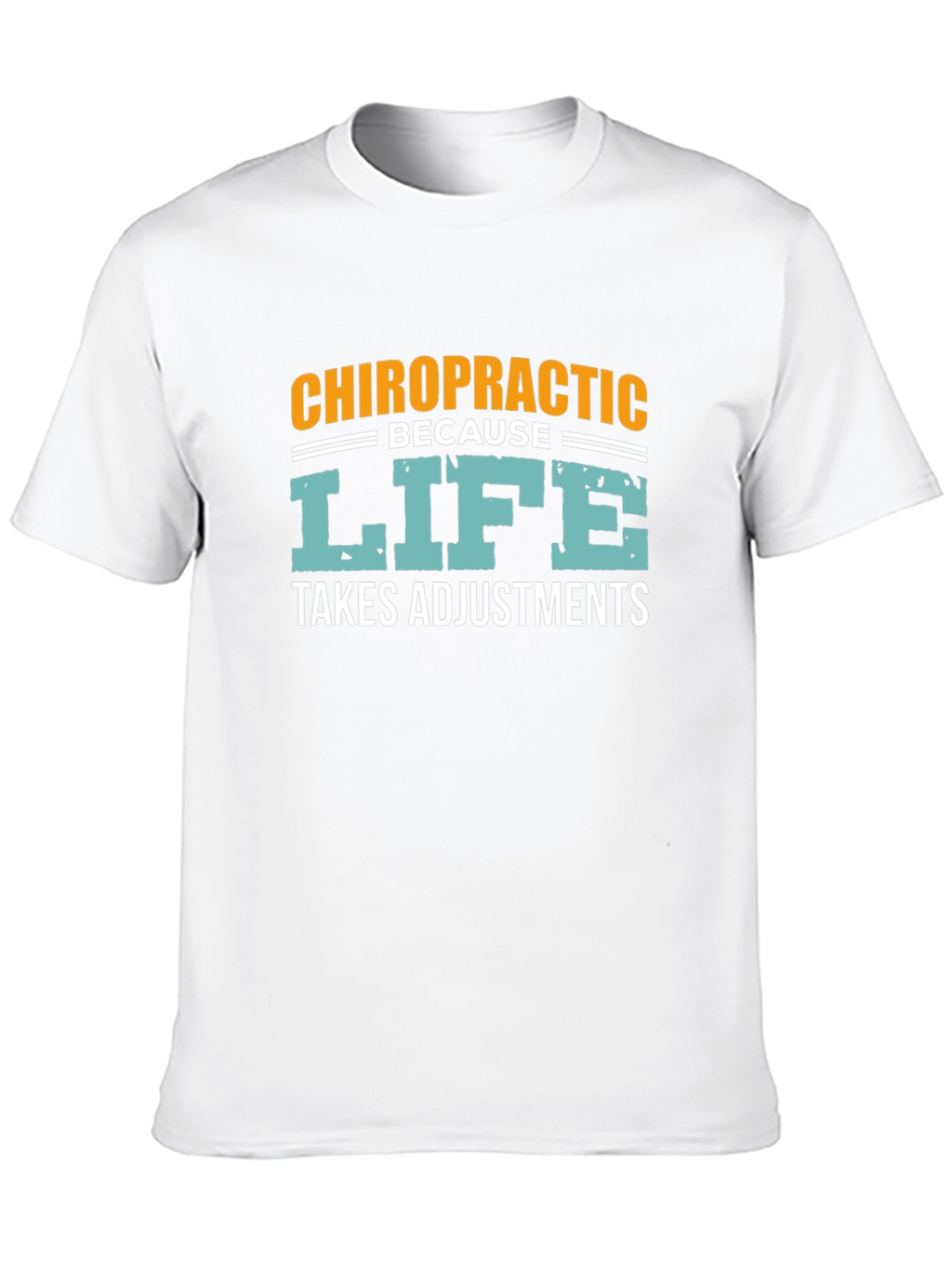 Chiropractic Life Adjustments Graphic Tee