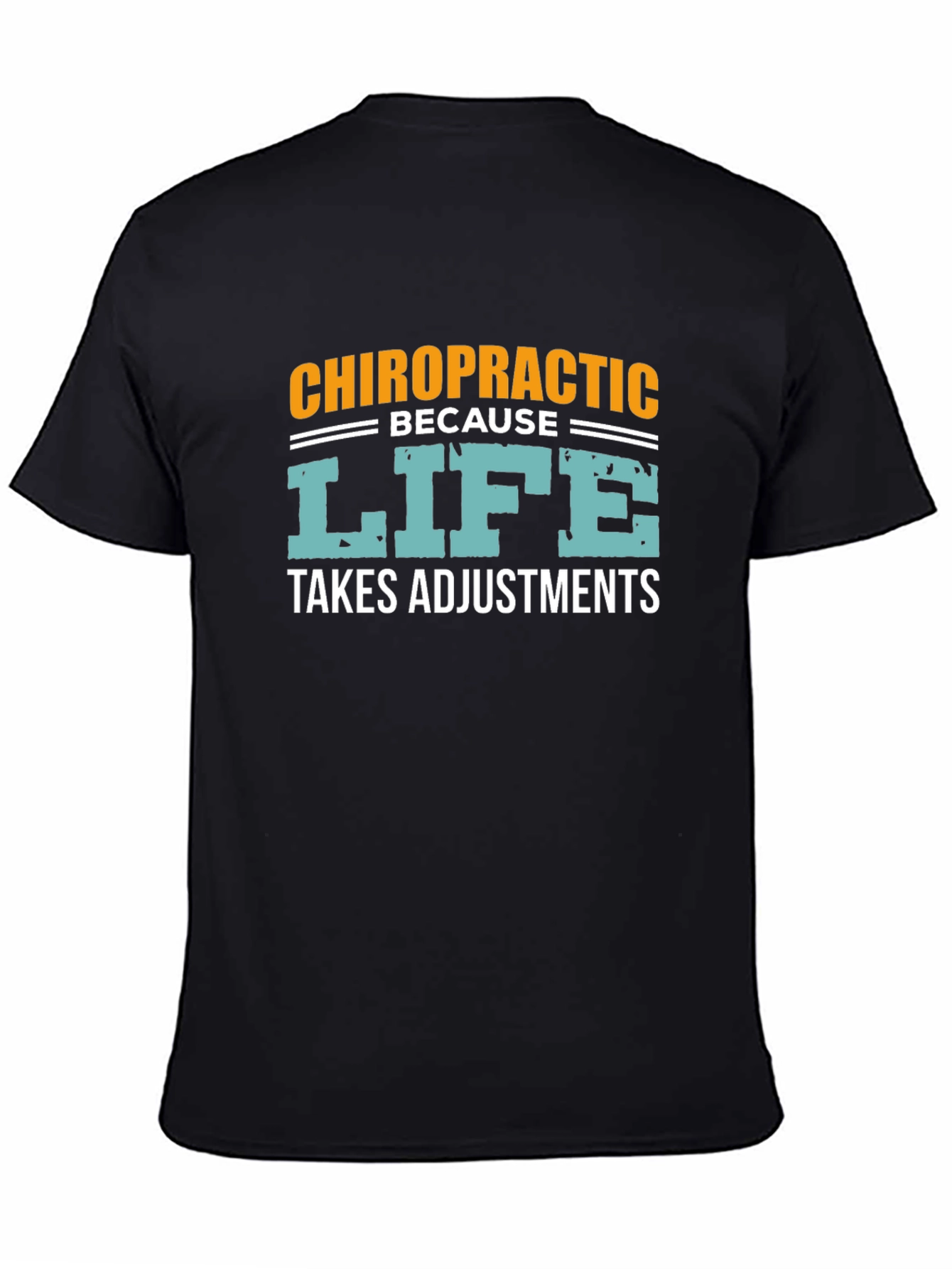 Chiropractic Life Adjustments Graphic Tee