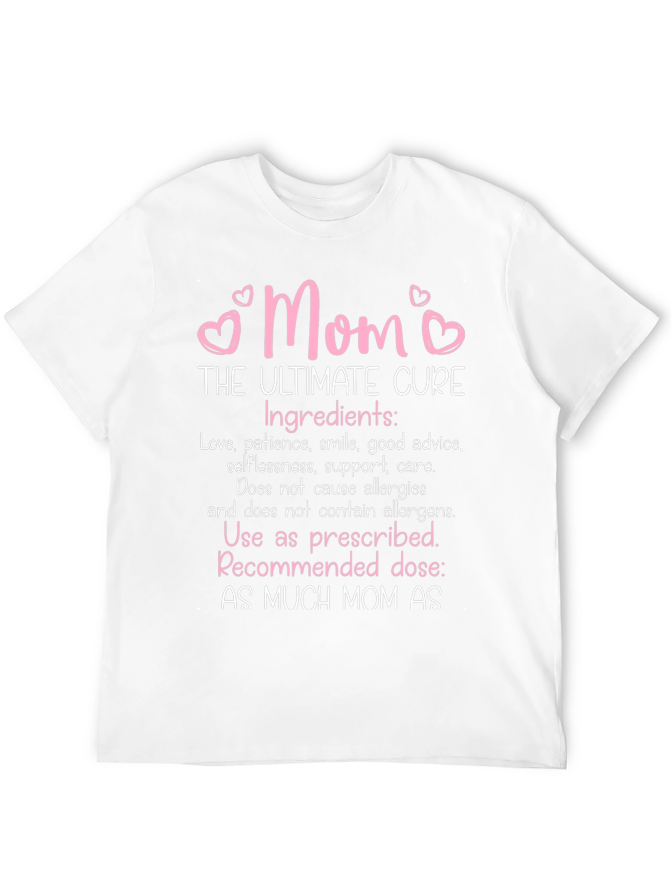 Mom The Ultimate Cure T-Shirt
