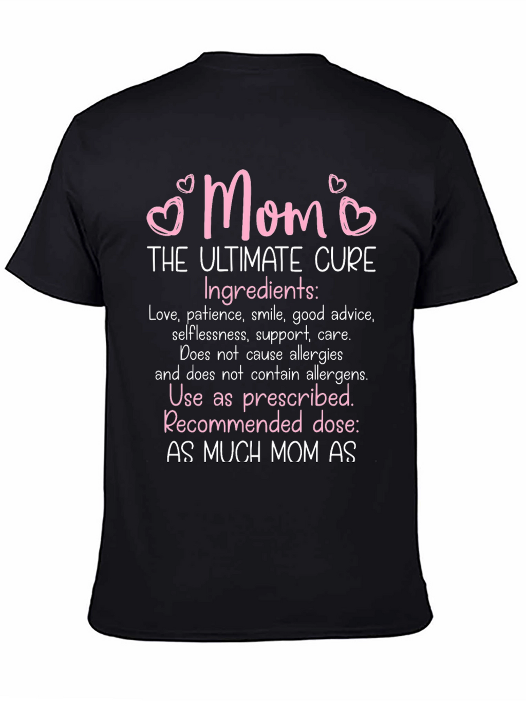 Mom The Ultimate Cure T-Shirt
