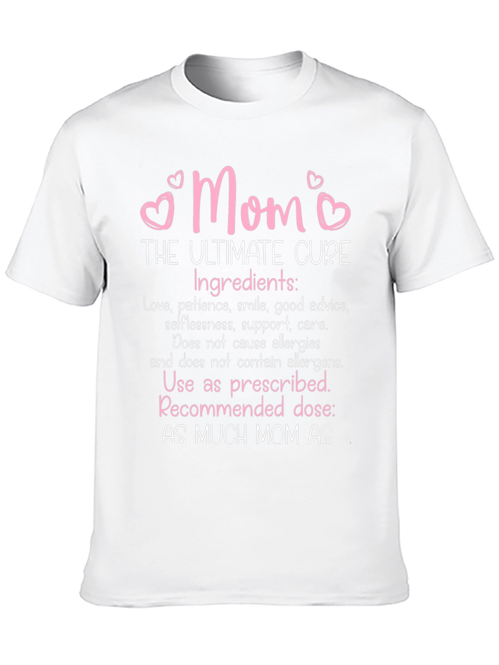 Mom The Ultimate Cure T-Shirt