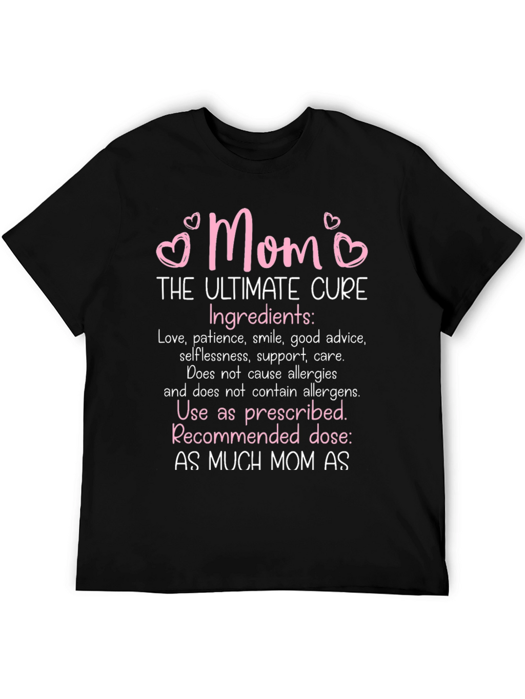 Mom The Ultimate Cure T-Shirt