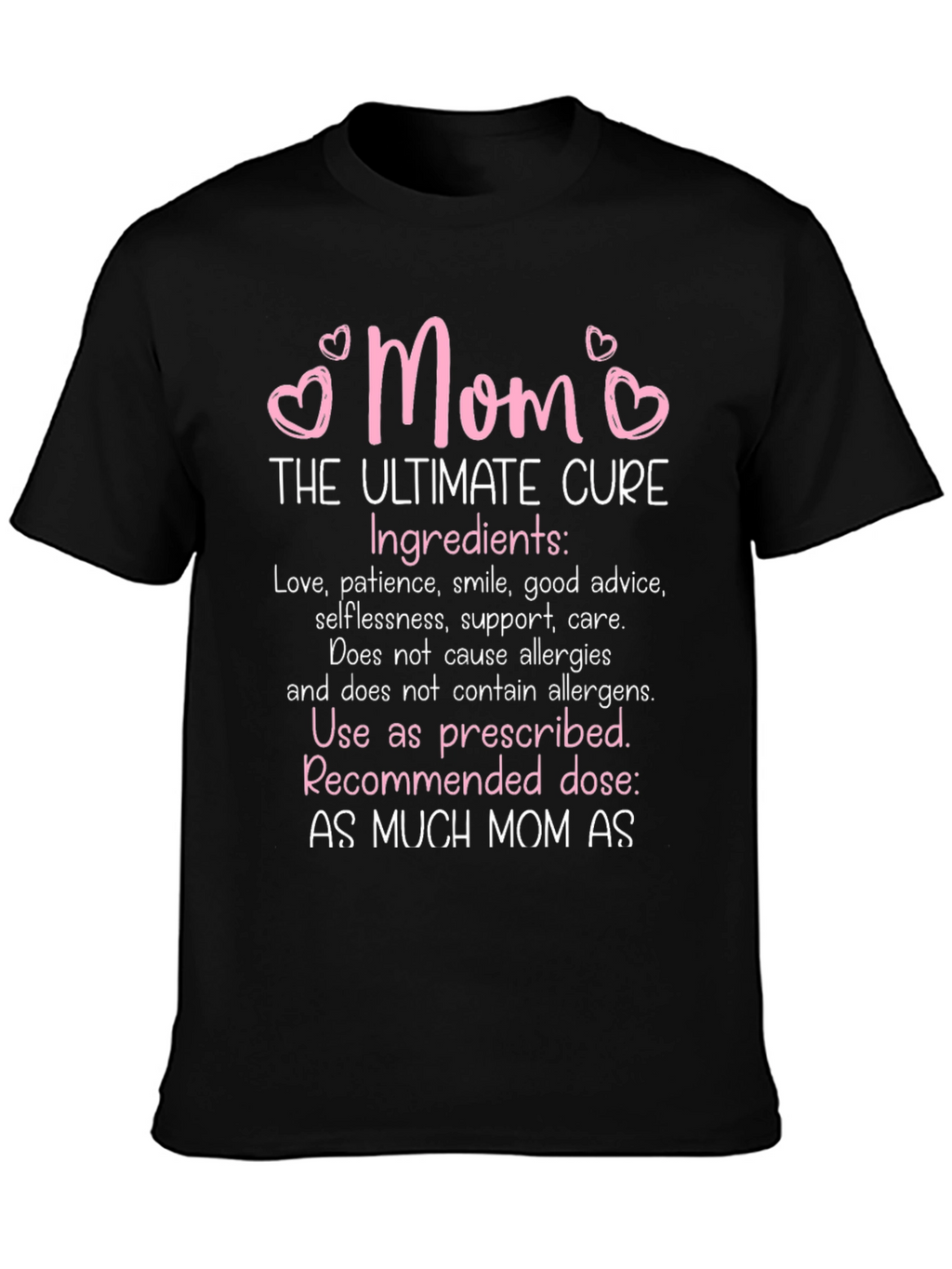Mom The Ultimate Cure T-Shirt
