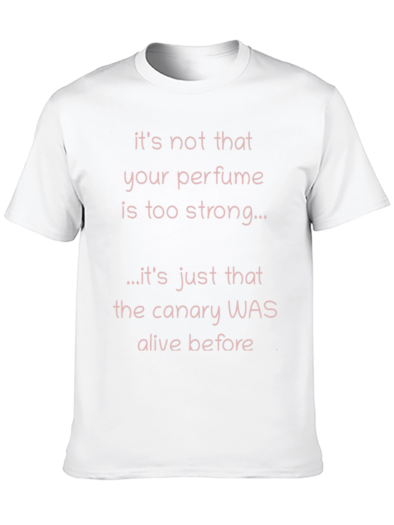 Funny Perfume T-Shirt - Canary Alive