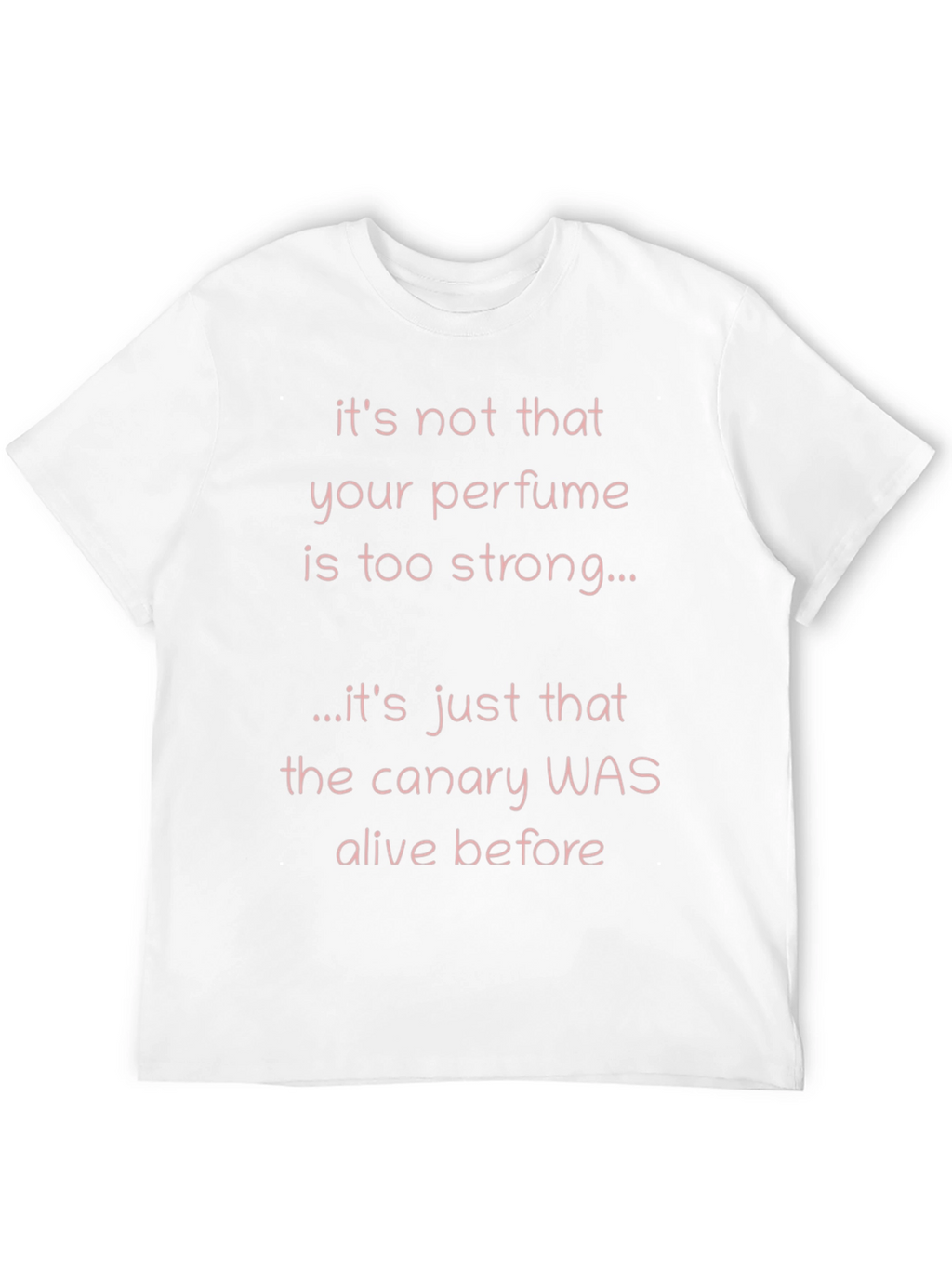 Funny Perfume T-Shirt - Canary Alive