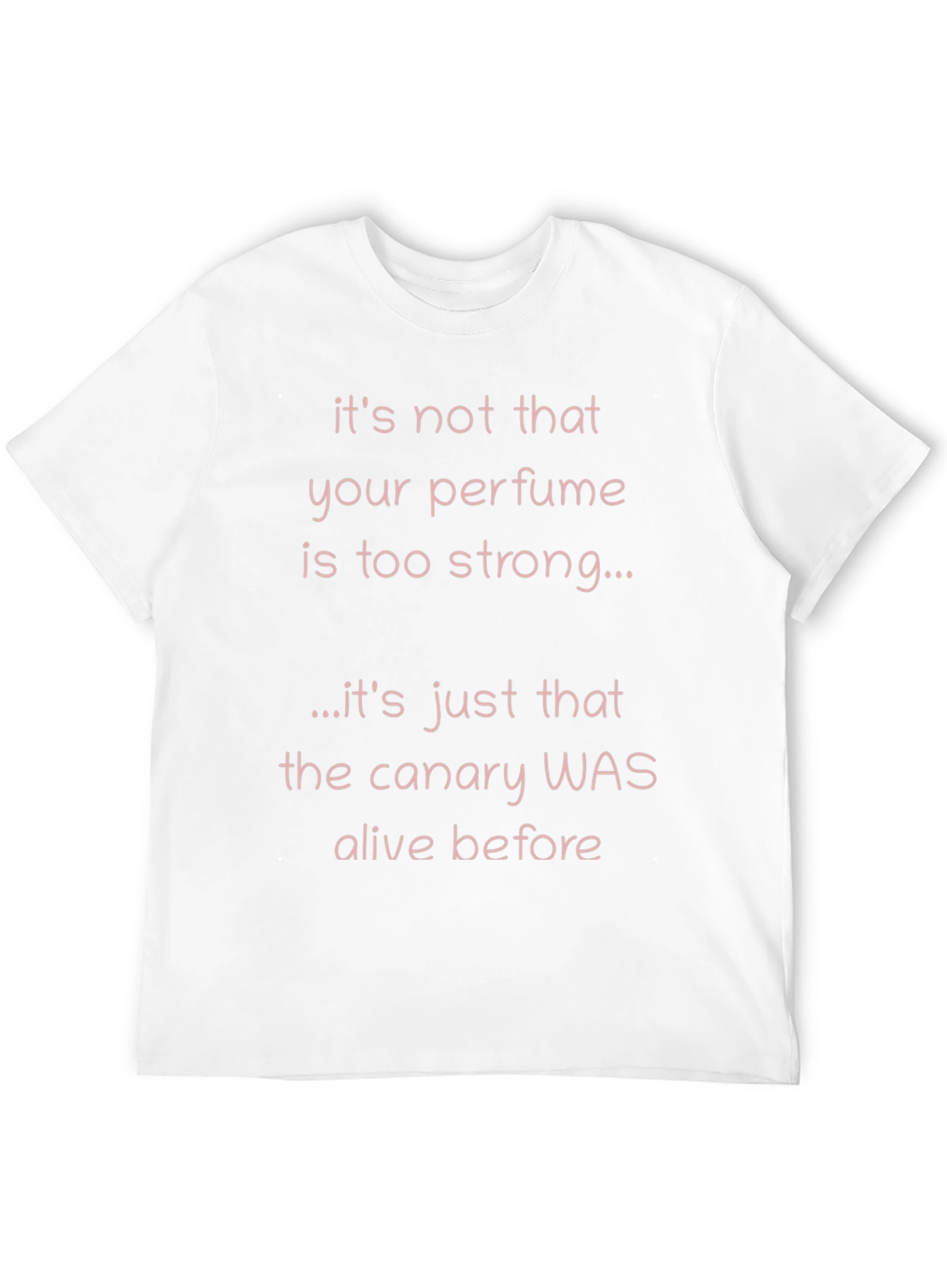 Funny Perfume T-Shirt - Canary Alive