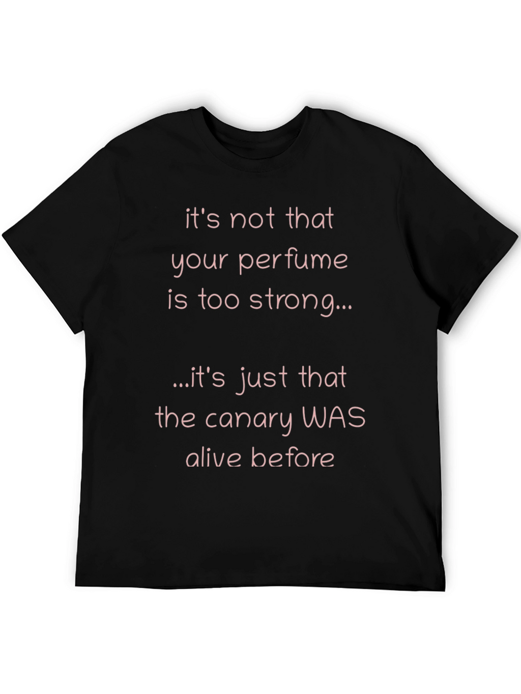 Funny Perfume T-Shirt - Canary Alive