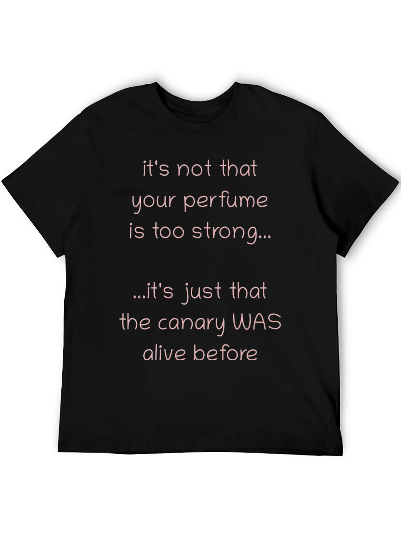 Funny Perfume T-Shirt - Canary Alive
