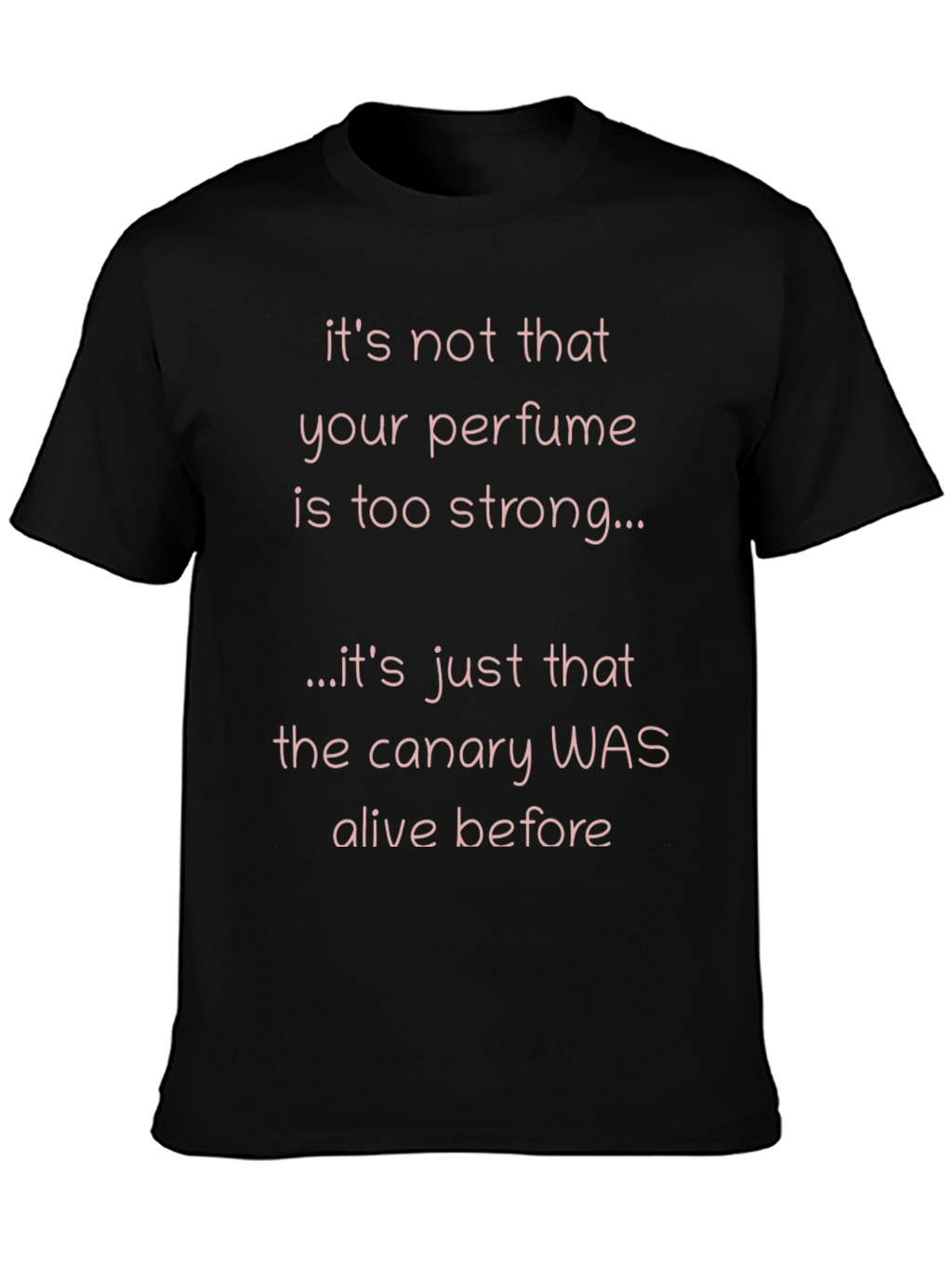 Funny Perfume T-Shirt - Canary Alive