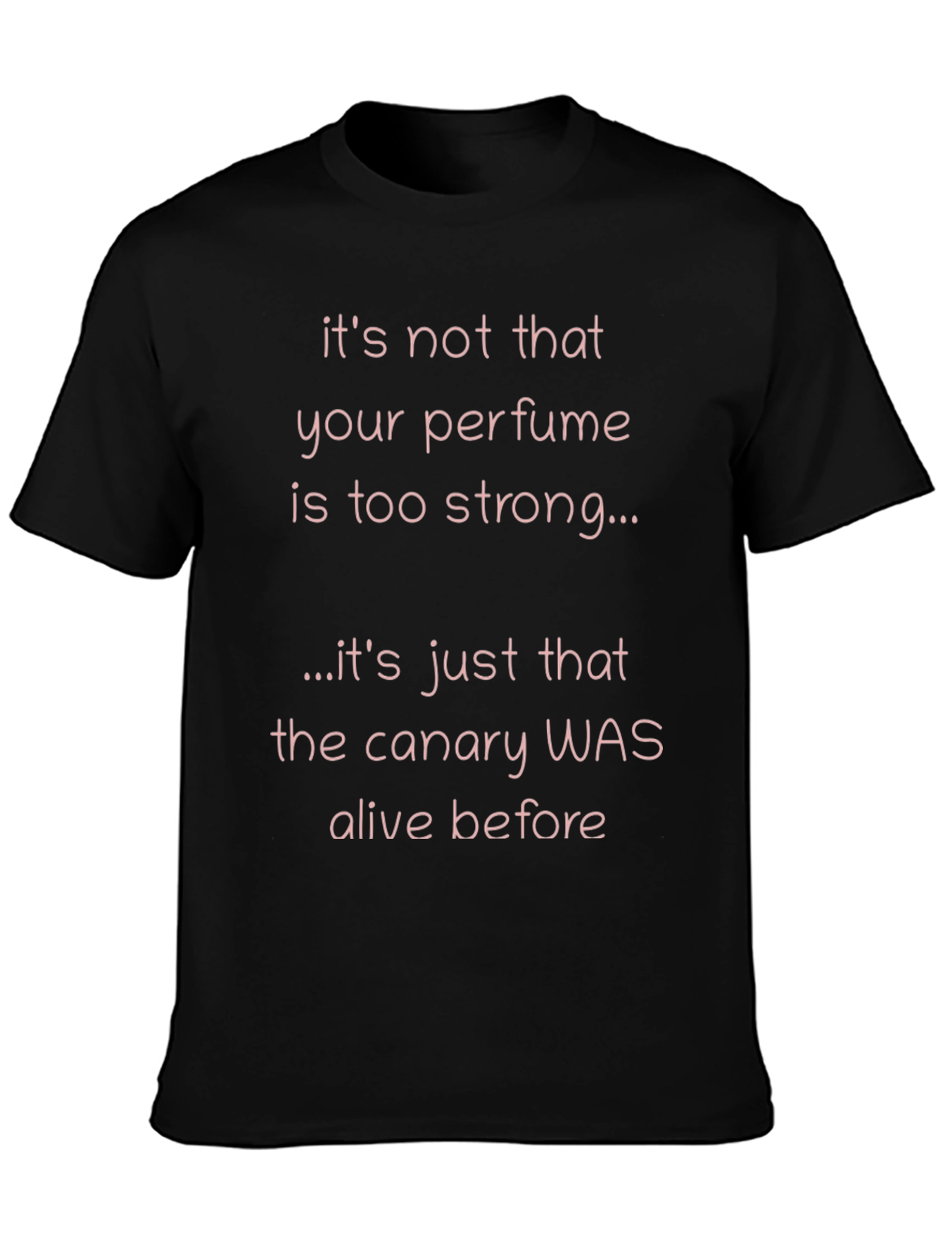 Funny Perfume T-Shirt - Canary Alive