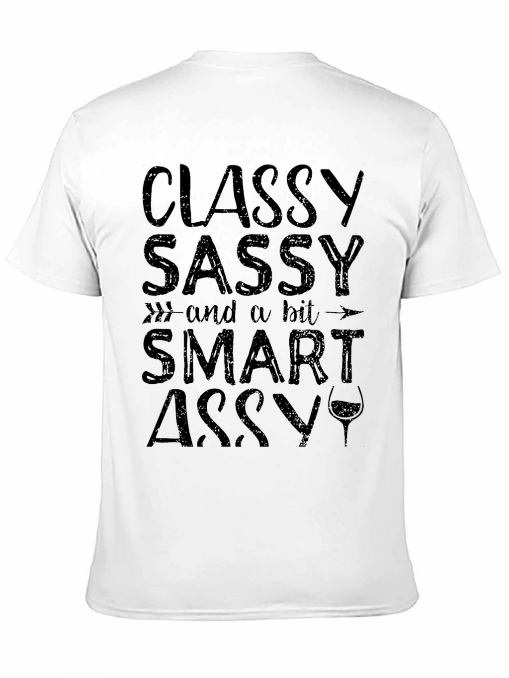 Classy Sassy Smart Assy Graphic Tee