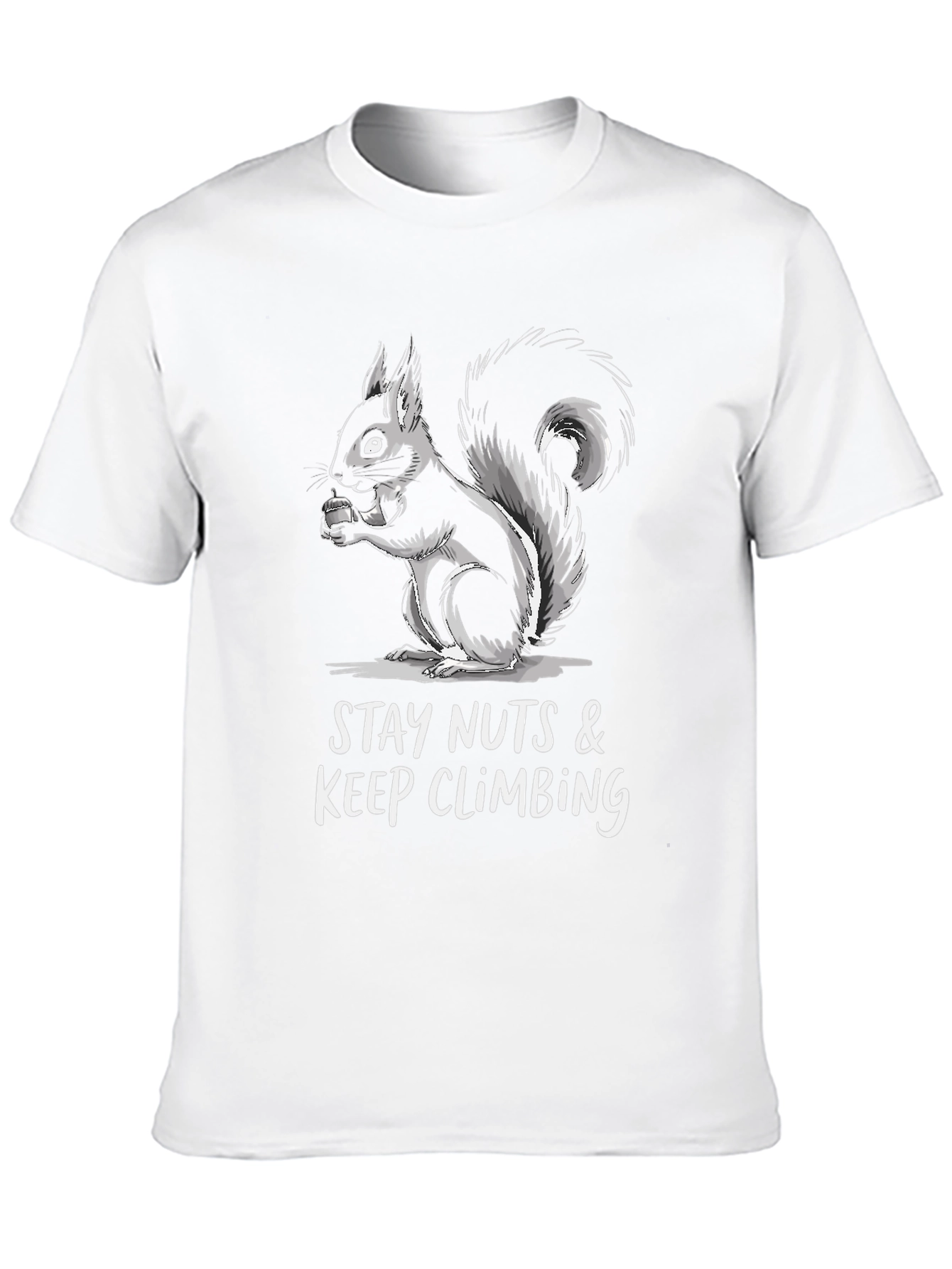 Stay Nuts & Keep Climbing Squirrel T-Shirt