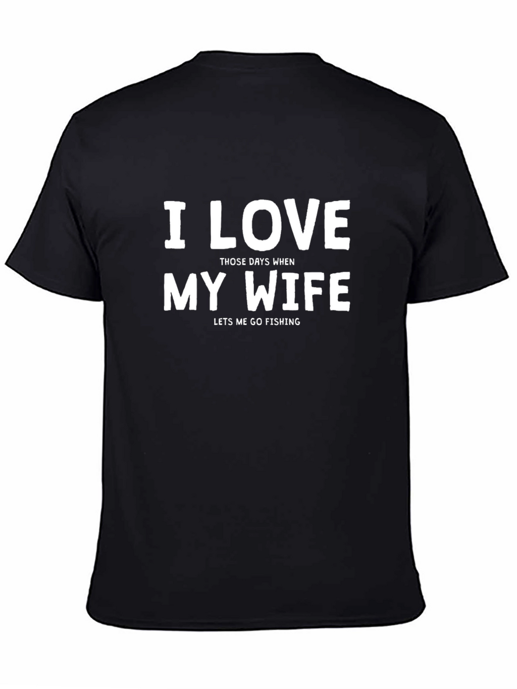 I Love My Wife Fishing T-Shirt