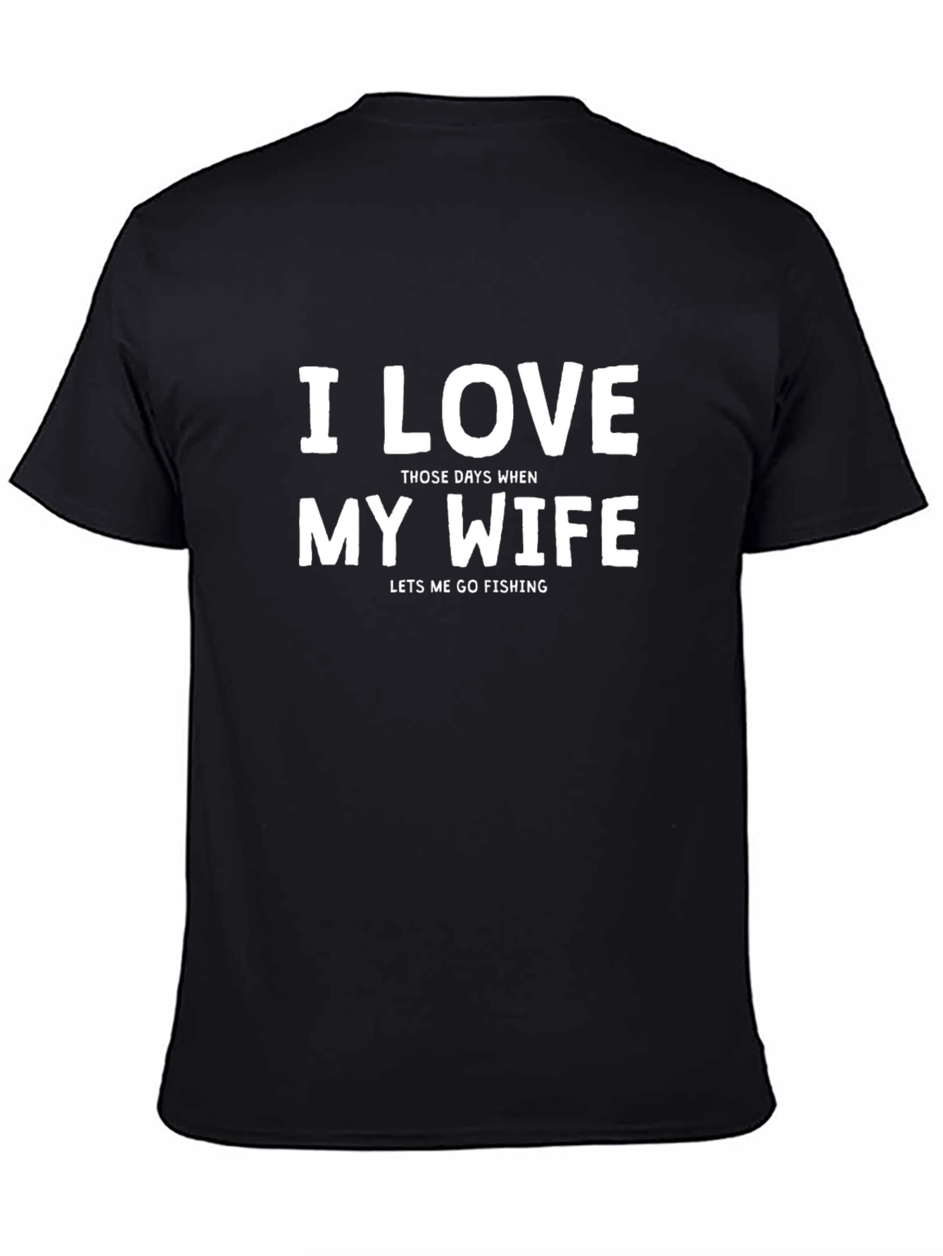 I Love My Wife Fishing T-Shirt