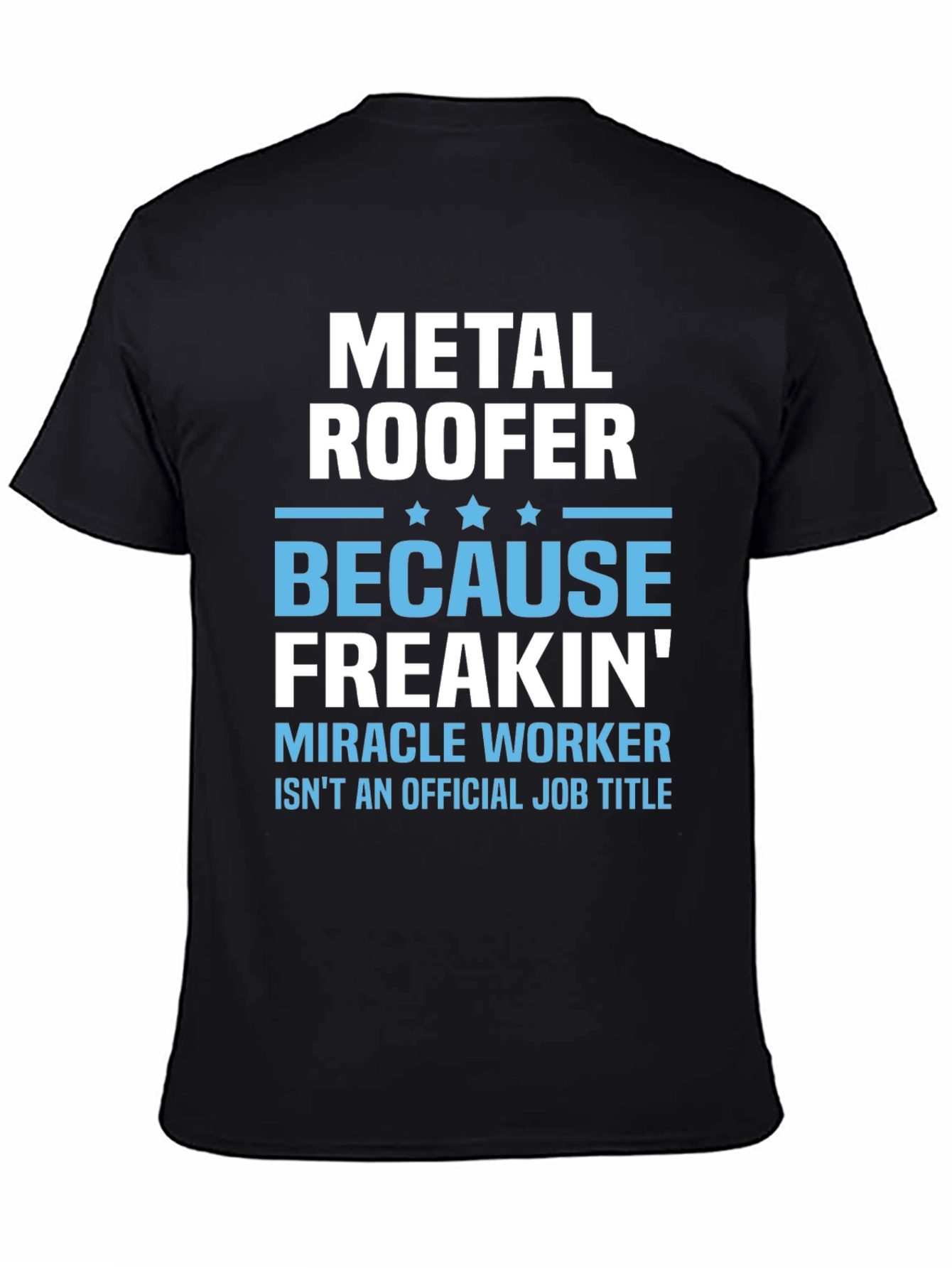 Metal Roofer T-Shirt - Funny Job Title Tee