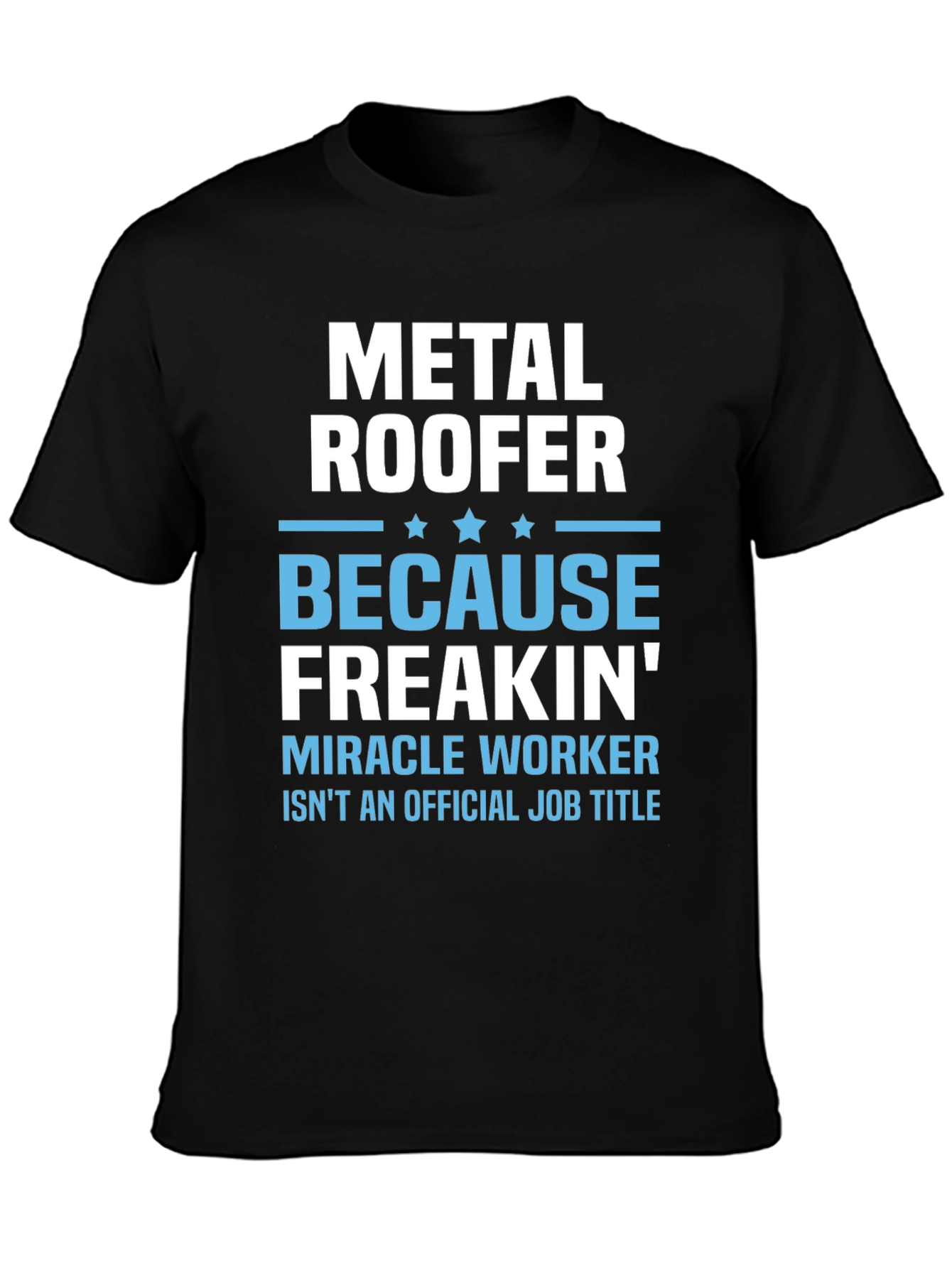 Metal Roofer T-Shirt - Funny Job Title Tee