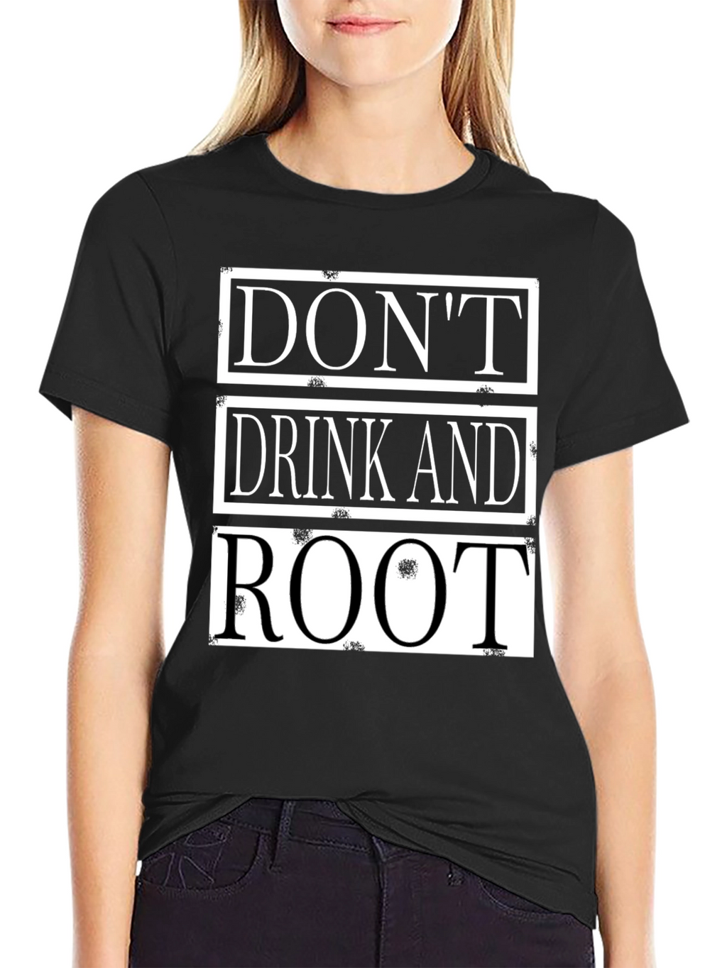 Dont Drink and Root Funny T-Shirt