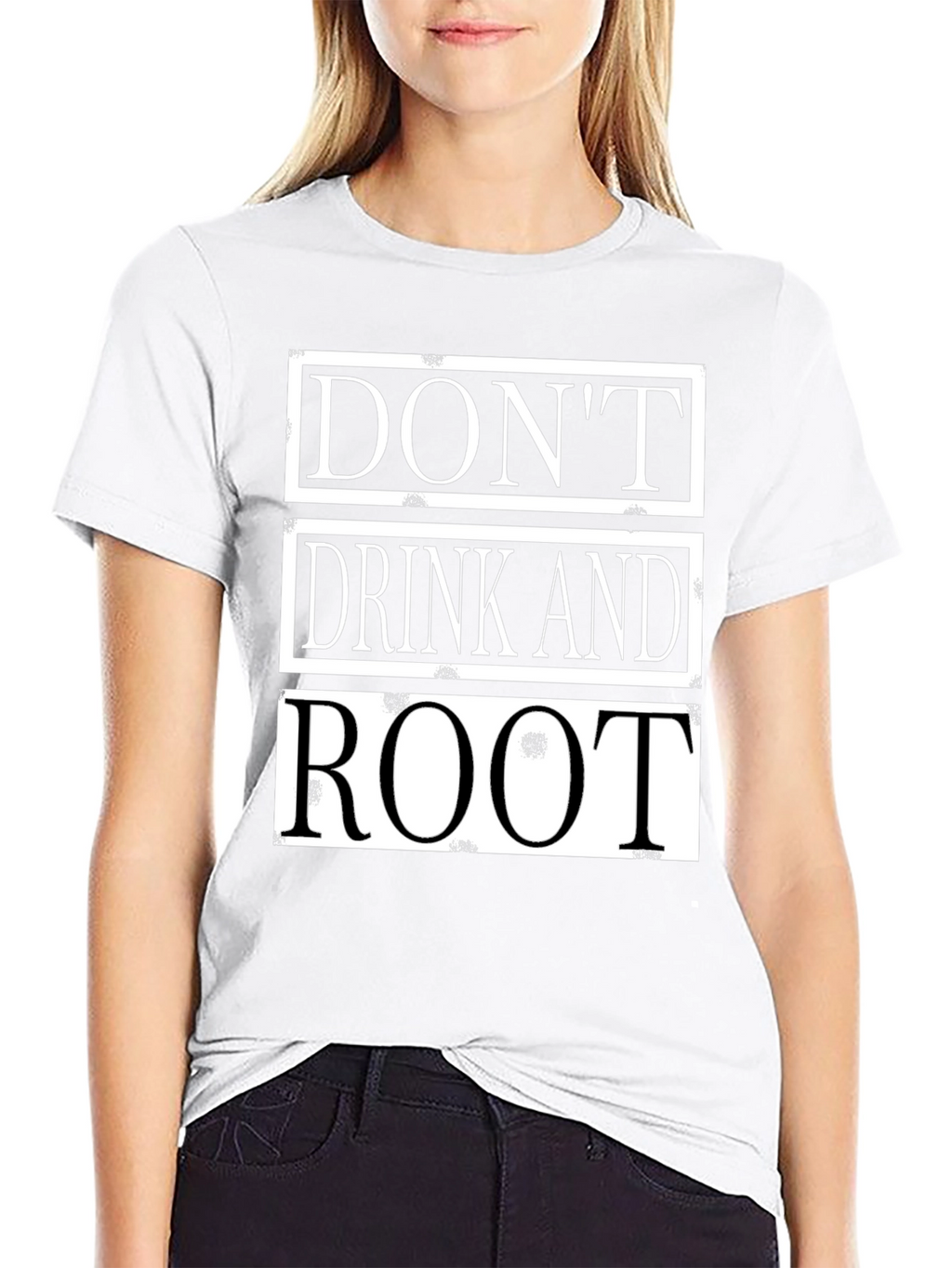 Dont Drink and Root Funny T-Shirt