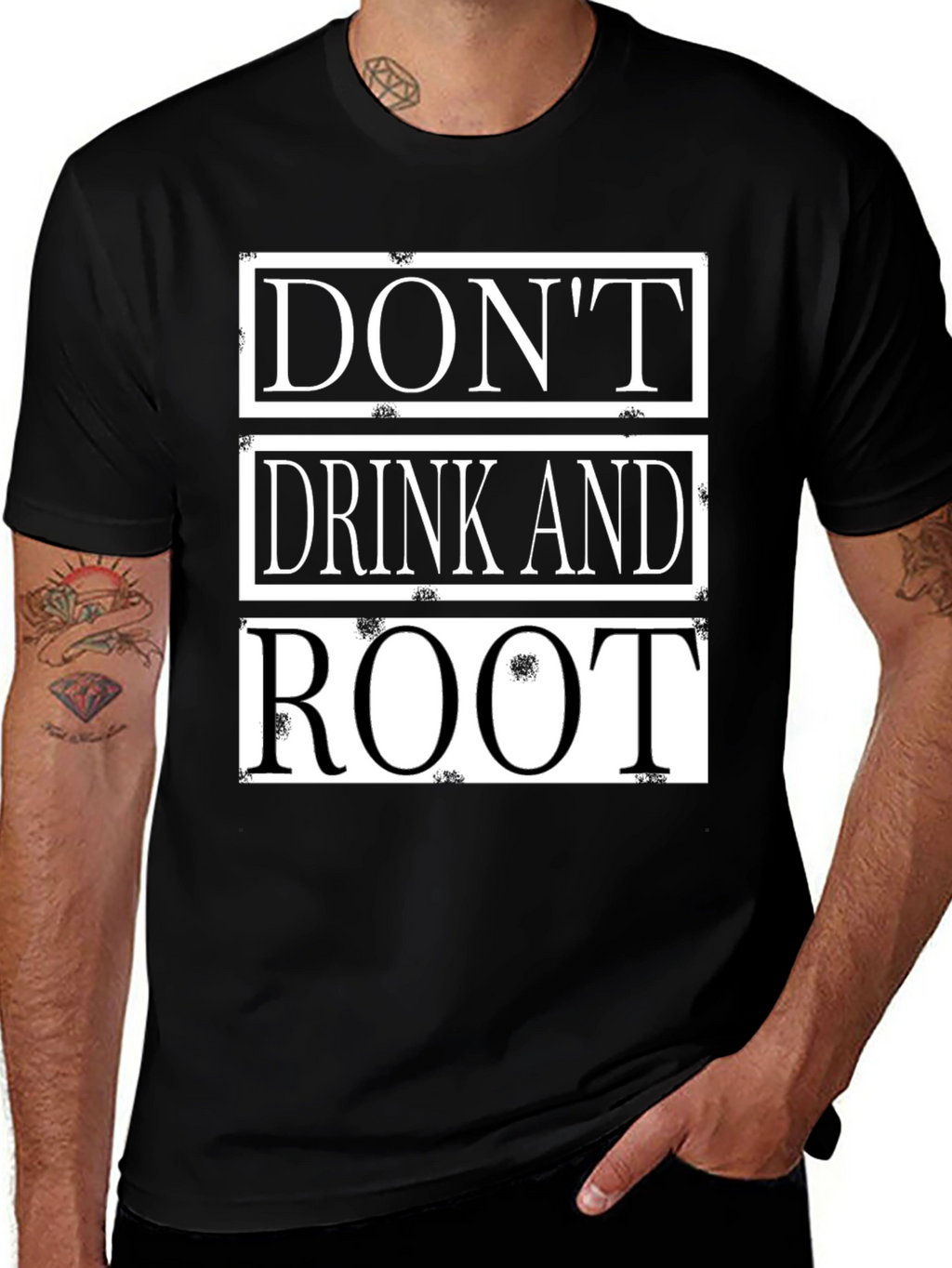 Dont Drink and Root Funny T-Shirt