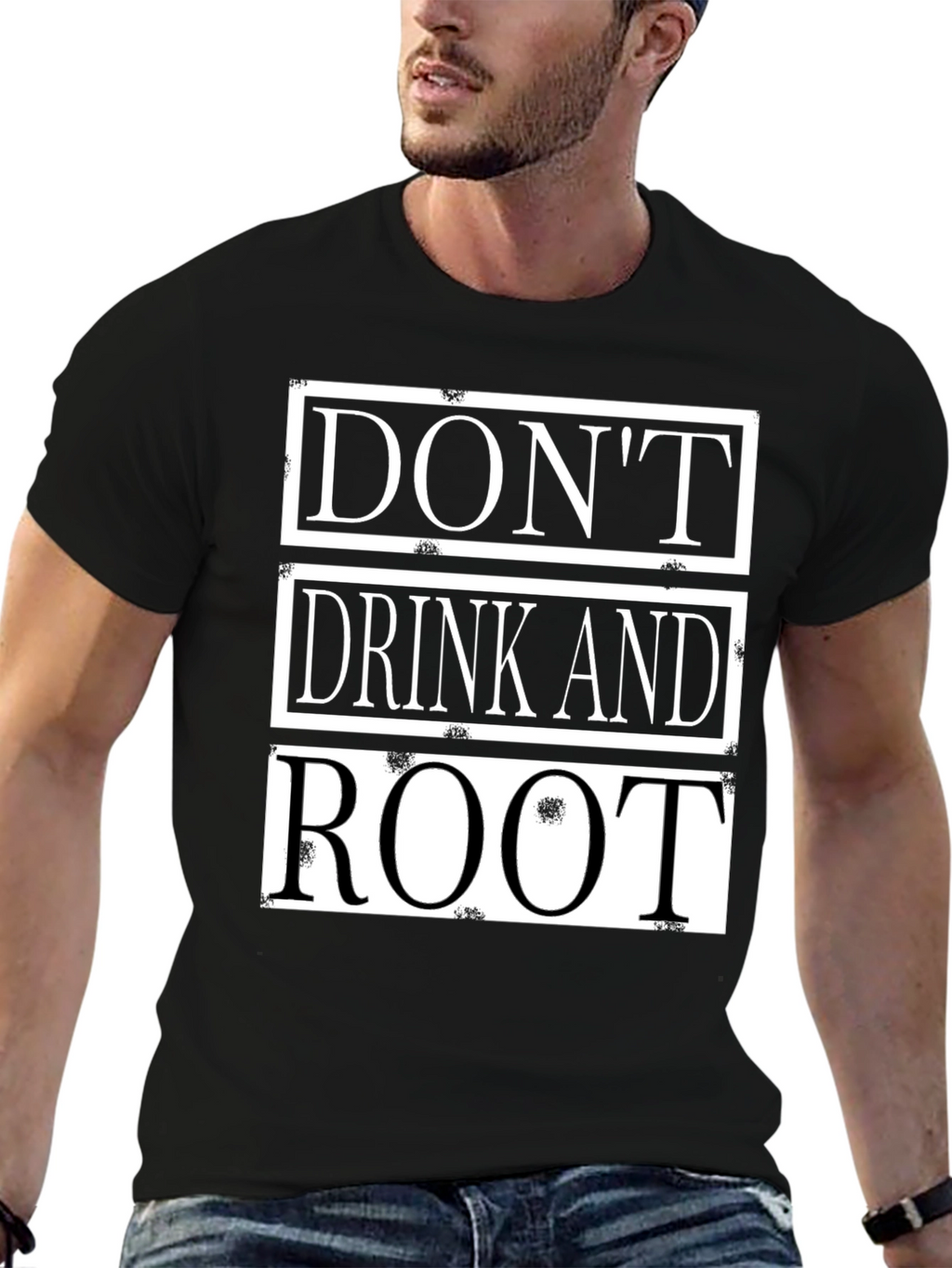 Dont Drink and Root Funny T-Shirt