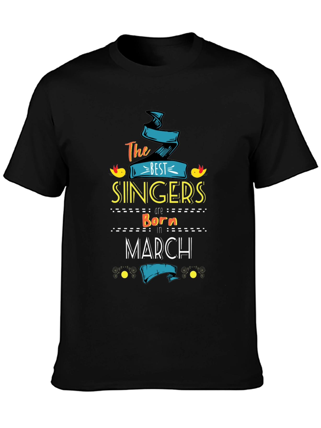 Best Singers Born in March T-Shirt