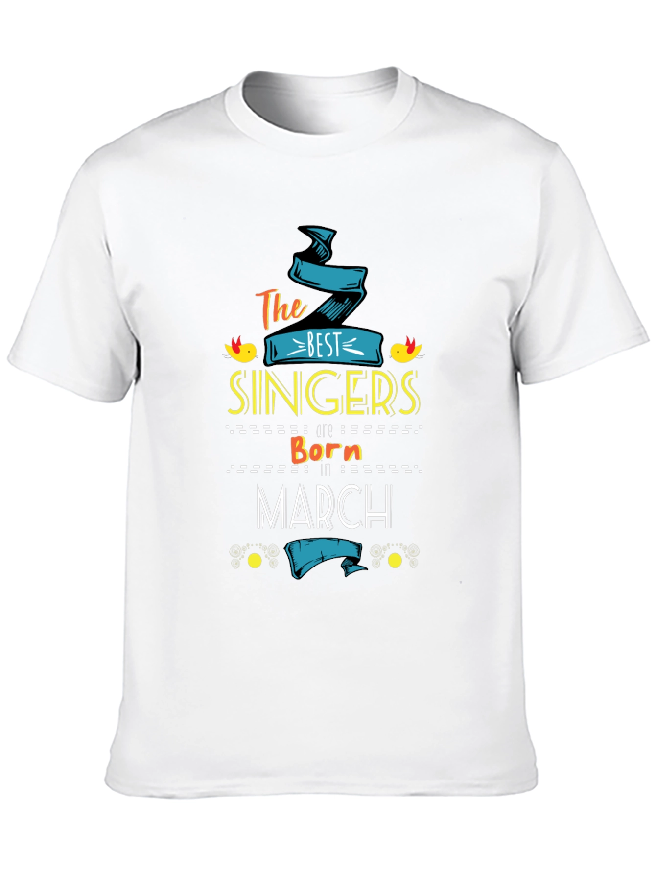 Best Singers Born in March T-Shirt
