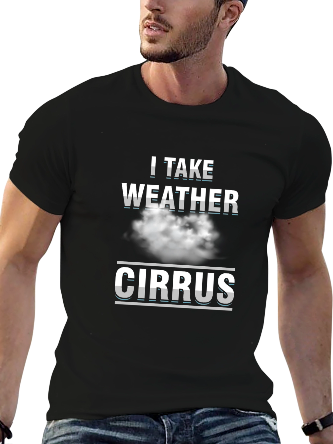 I Take Weather Cirrus Cloud T-Shirt - Funny Science Tee