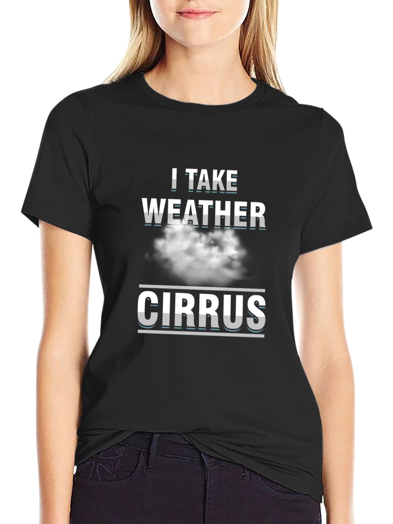 I Take Weather Cirrus Cloud T-Shirt - Funny Science Tee