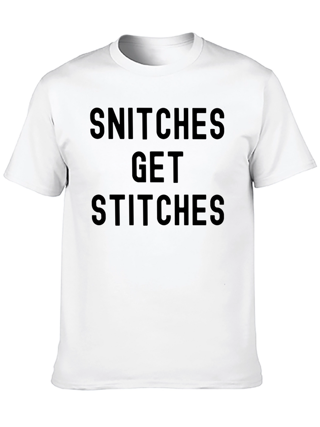 Snitches Get Stitches Black Graphic T-Shirt
