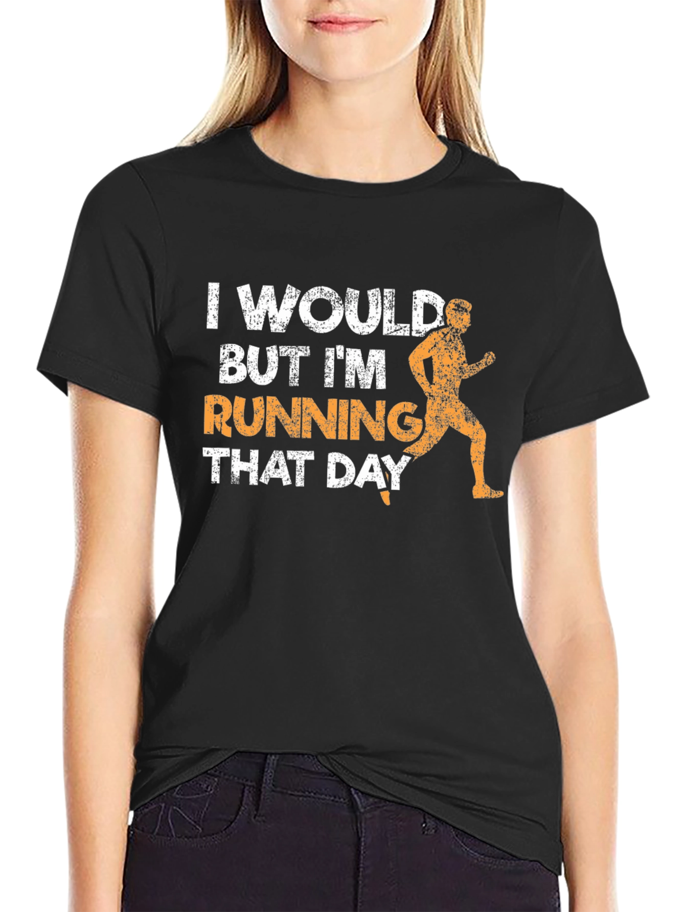 Funny Running T-Shirt - I Would But Im Running That Day