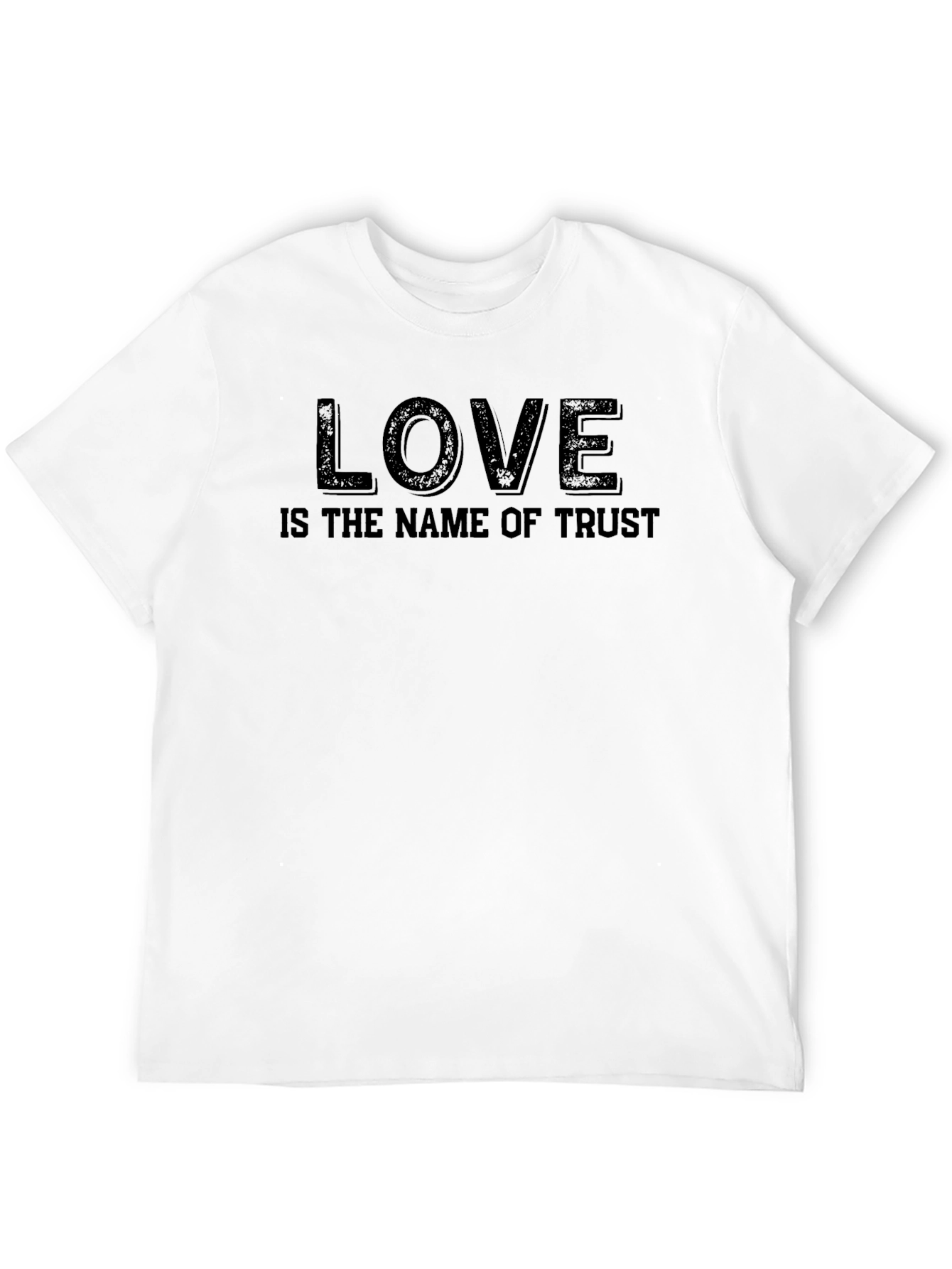 Love Is The Name Of Trust T-Shirt