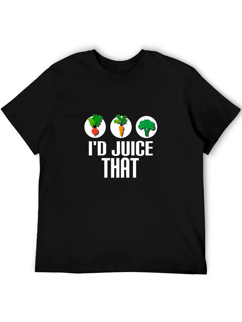 Id Juice That T-Shirt - Healthy Eating