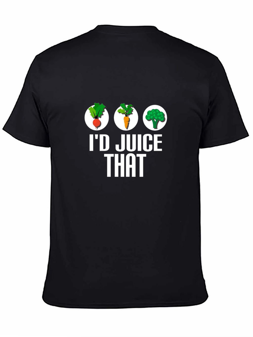 Id Juice That T-Shirt - Healthy Eating