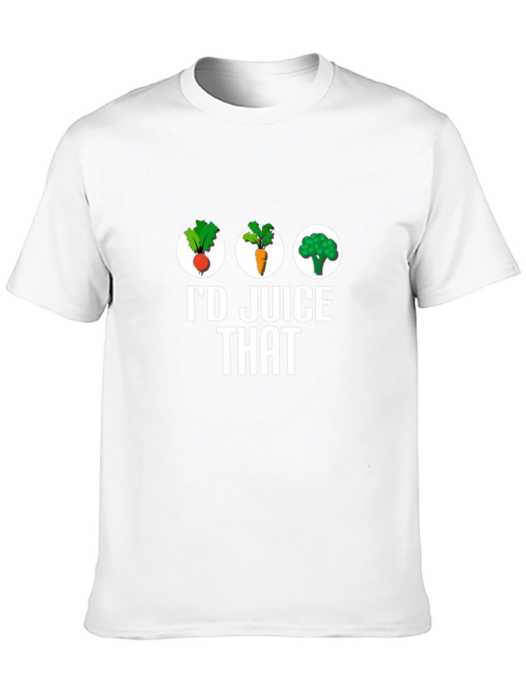 Id Juice That T-Shirt - Healthy Eating