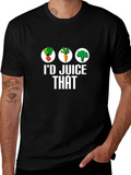 Id Juice That T-Shirt - Healthy Eating